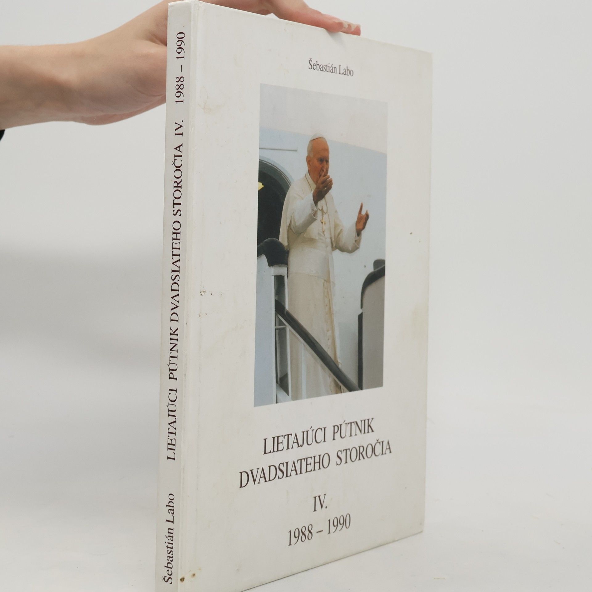 Sebastian Labo Lietajúci pútnik dvadsiateho storočia : Ján Pavol II. na apoštolských cestách okolo sveta. IV., 1988-1990