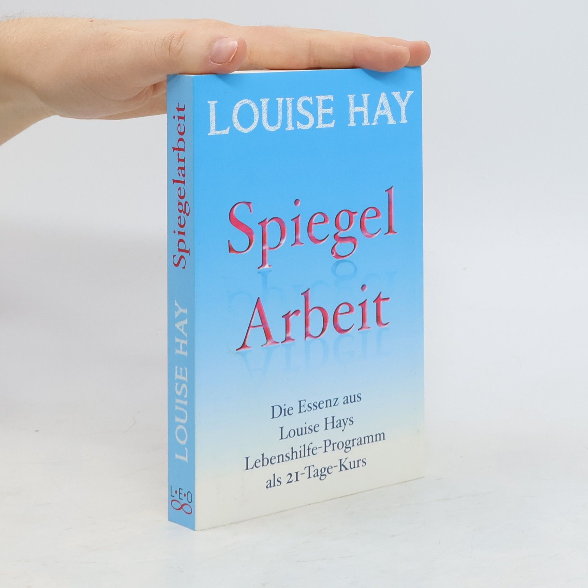 Lousie L. Hay Spiegelarbeit