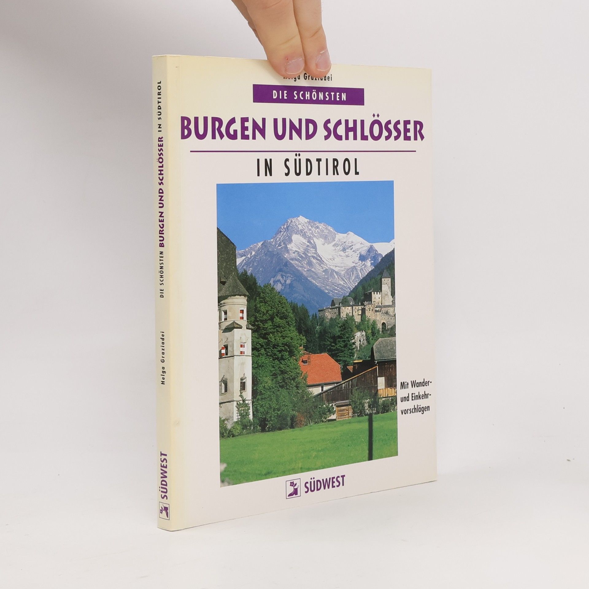 Helga Graziadei Die schönsten Burgen und Schlösser in Südtirol