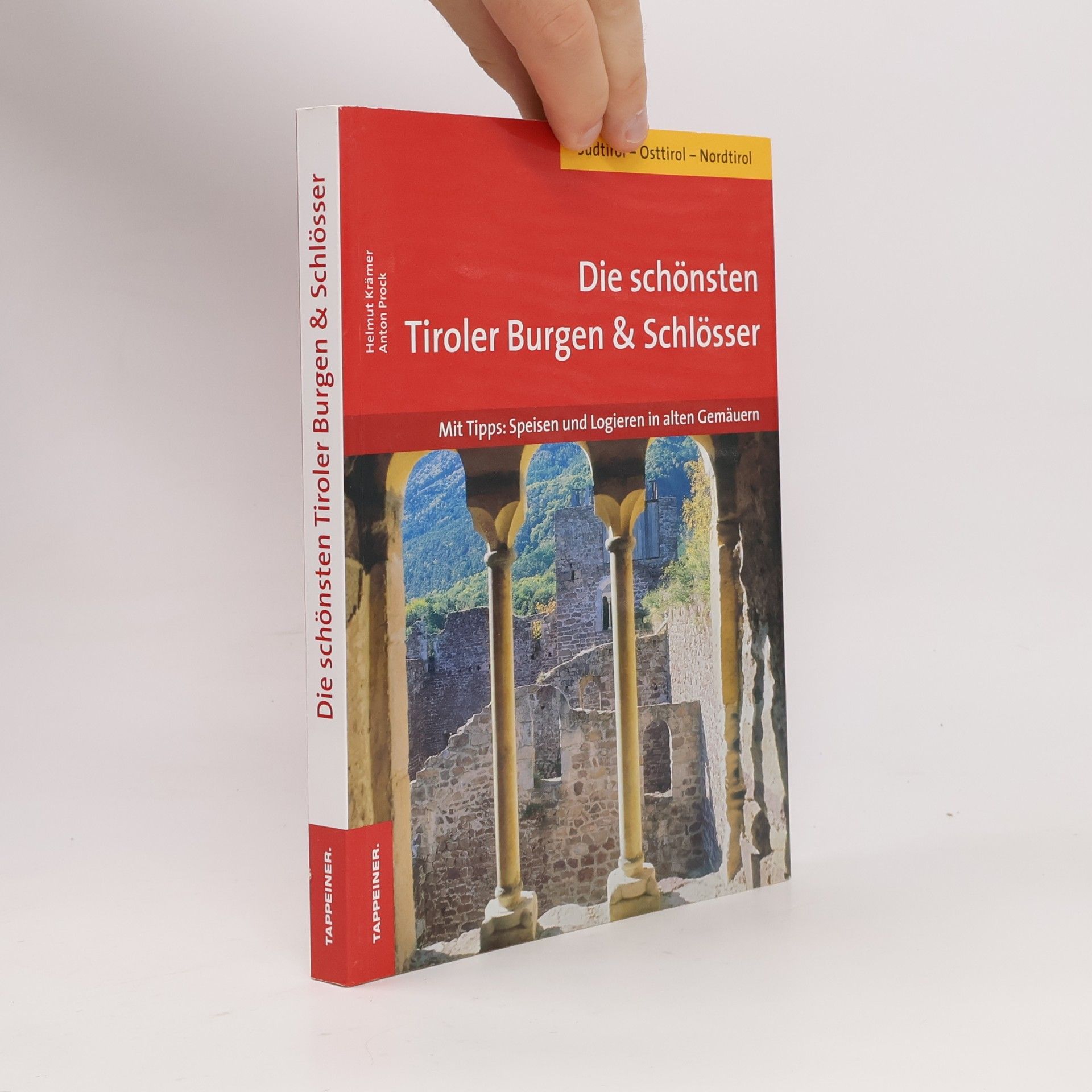 Anton Prock Die schönsten Tiroler Burgen & Schlösser