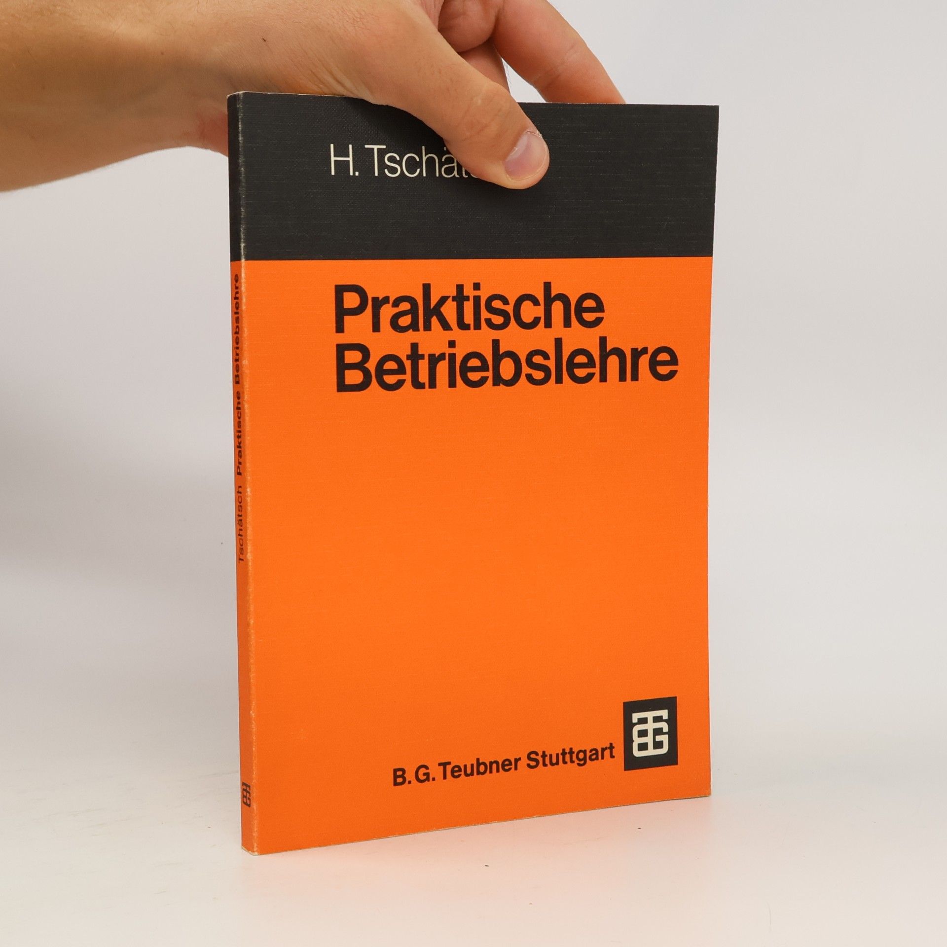 Heinz Tschätsch Praktische Betriebslehre