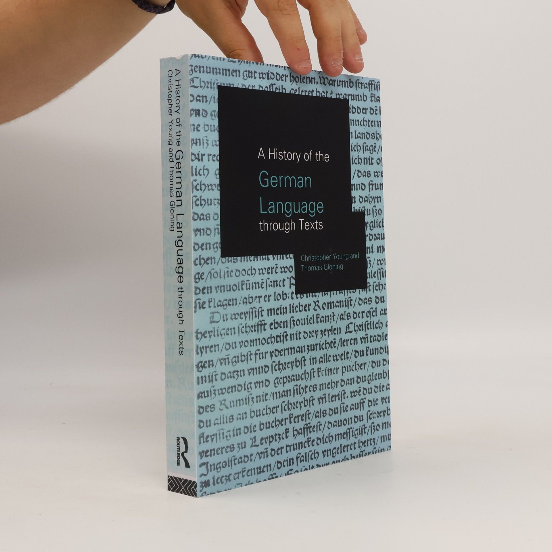 Thomas Gloning A History of the German Language Through Texts