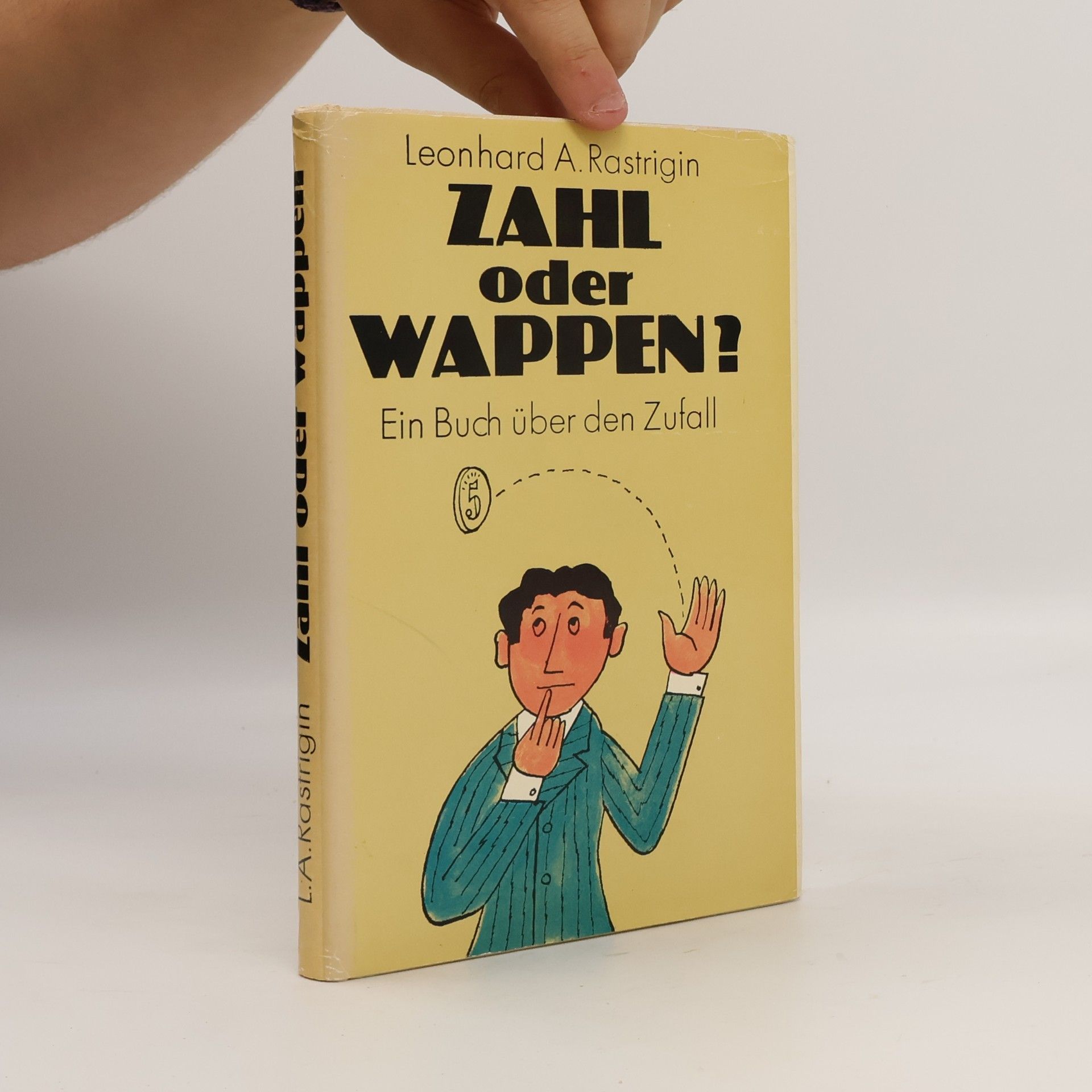 Leonhard A. Rastrigin Zahl oder Wappen? Ein Buch über den Zufall