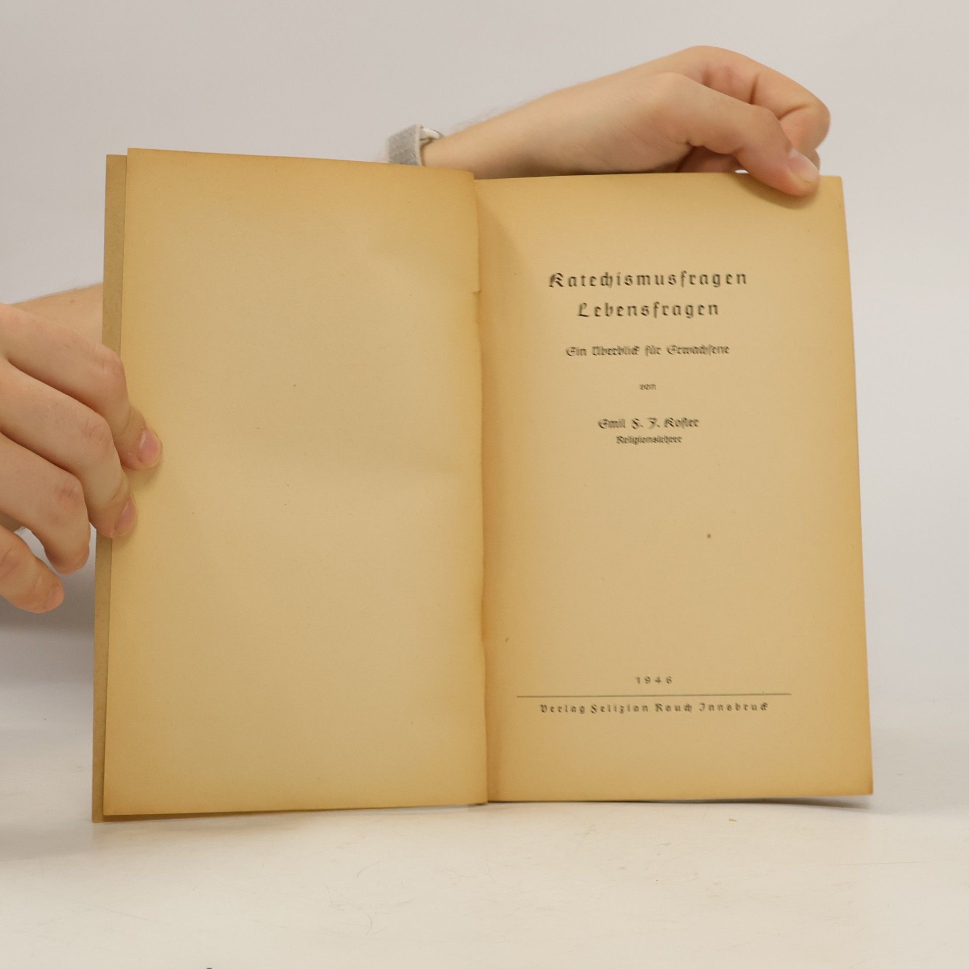 Emil F. J. Kofler Katechismusfragen. Lebensfragen