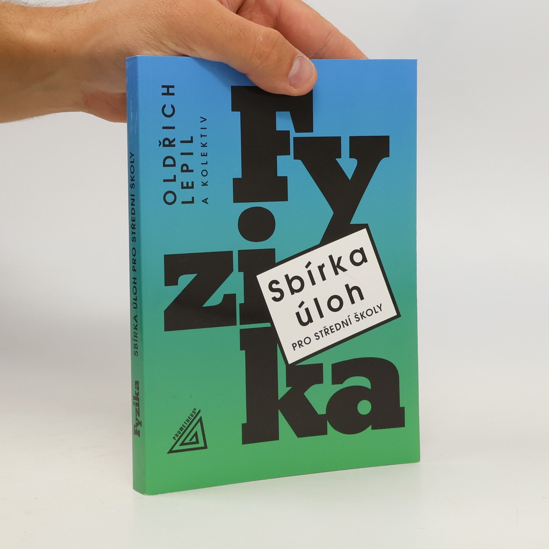 Oldřich Lepil Fyzika. Sbírka úloh pro střední školy