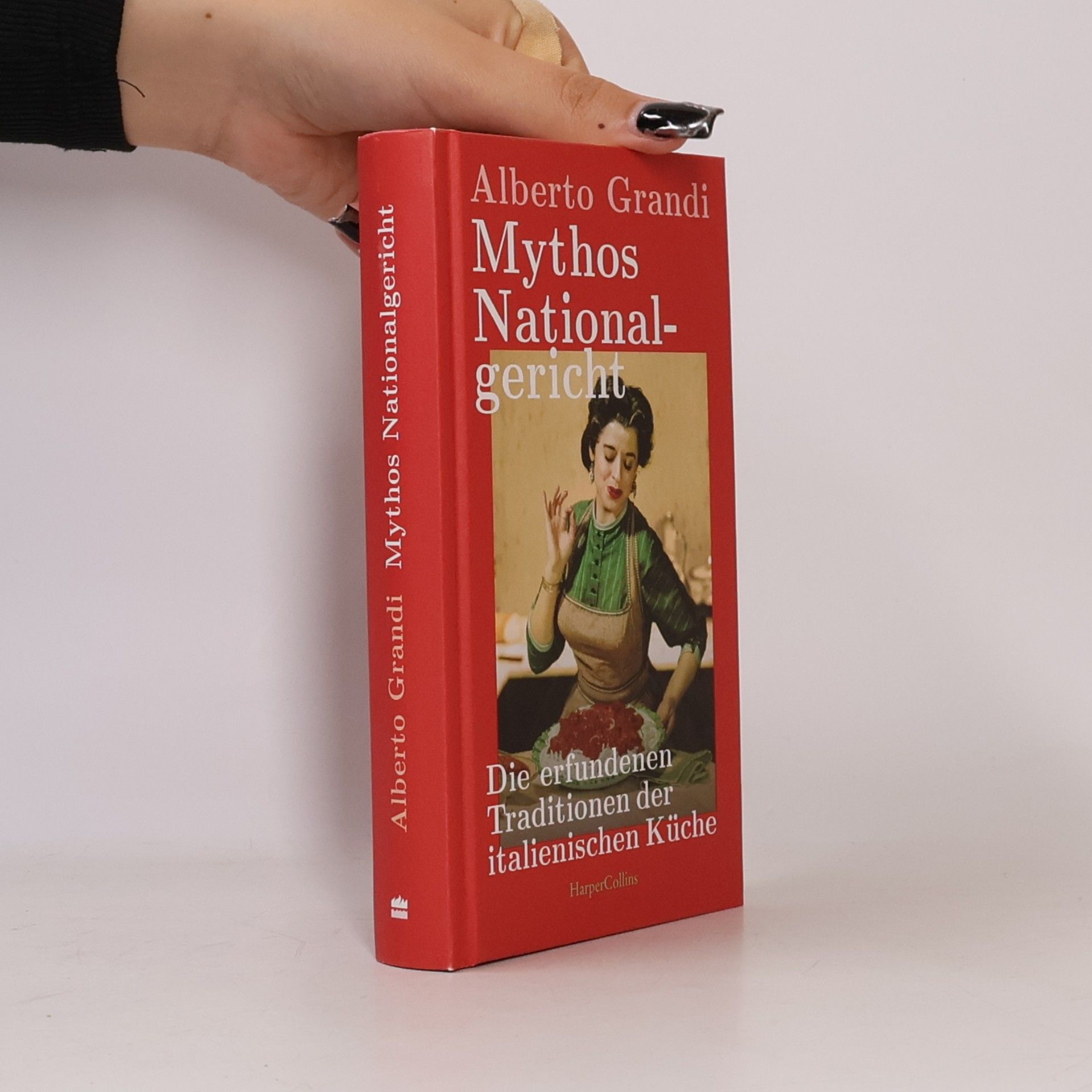 Mythos Nationalgericht. Die erfundenen Traditionen der italienischen Küche