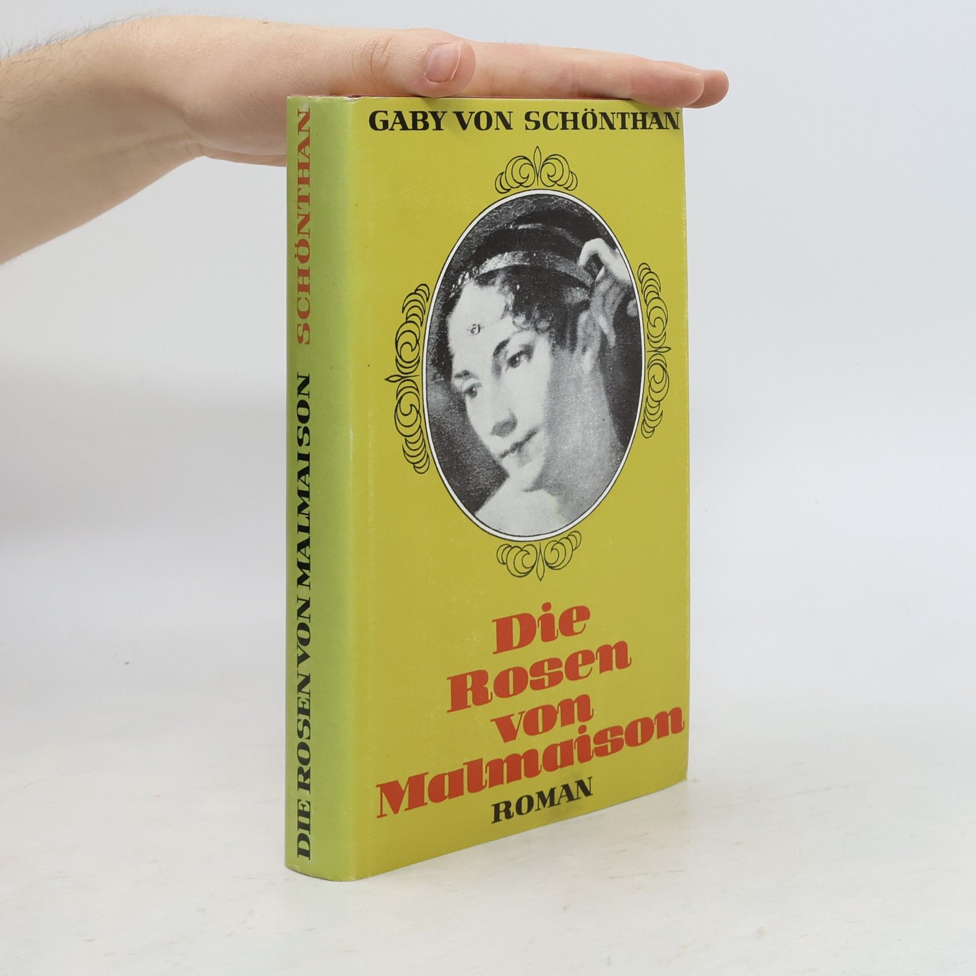 Gaby von Schönthan Die Rosen von Malmaison