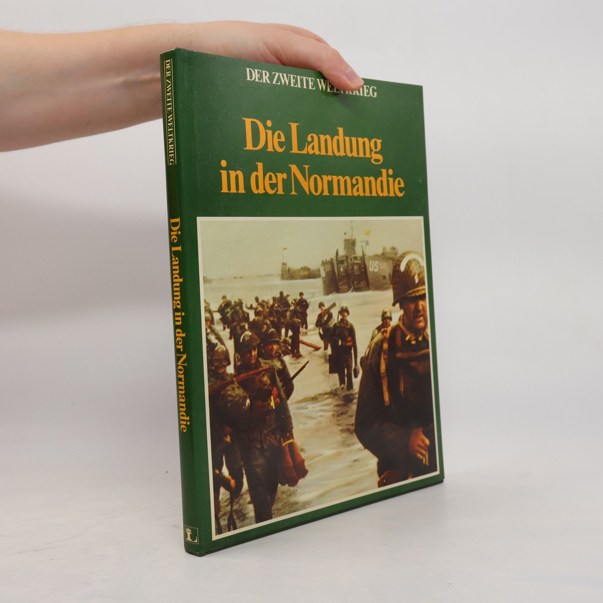 Autorenkollektiv Der Zweite Weltkrieg. Die Landung in der Normandie