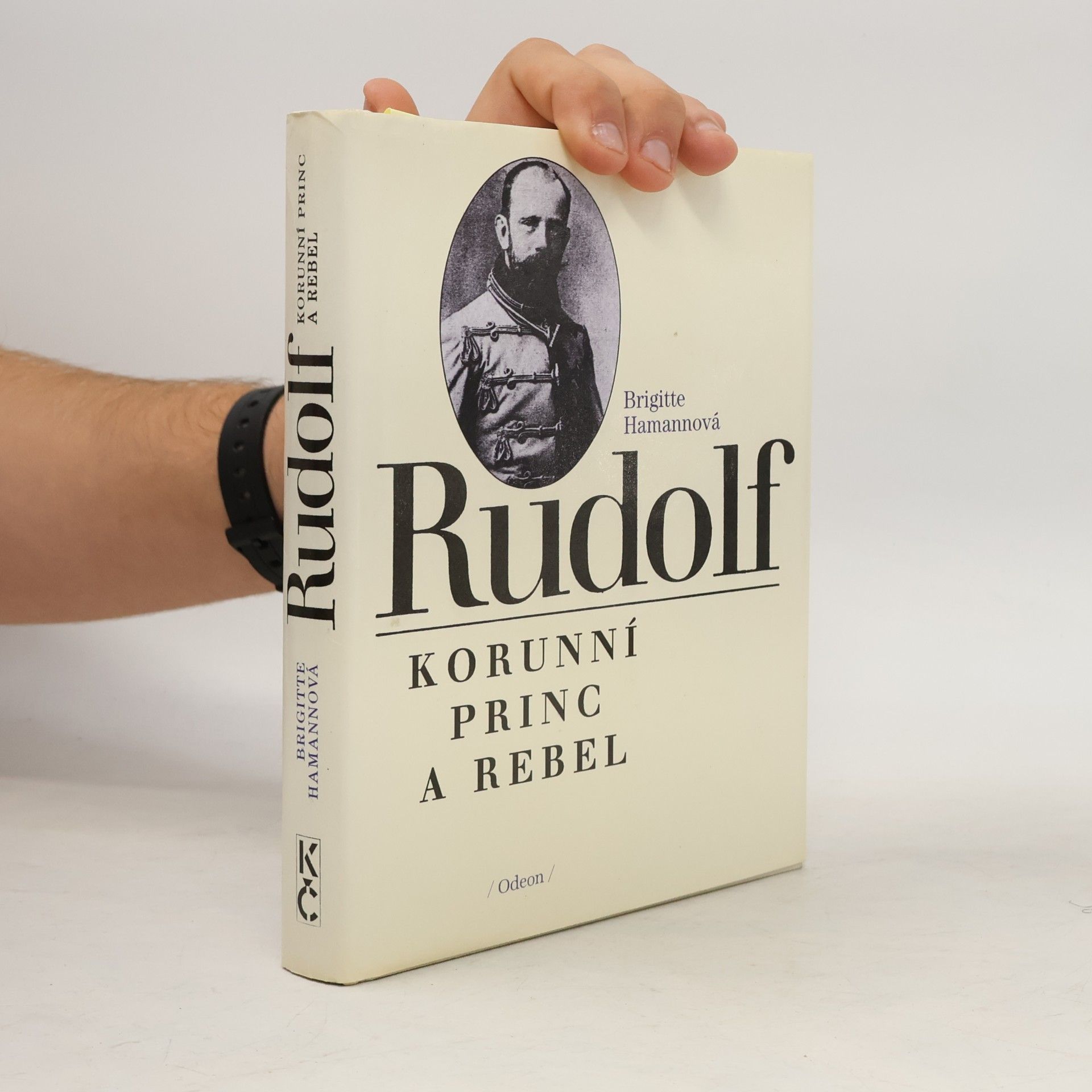 Brigitte Hamannová Rudolf. Korunní princ a rebel
