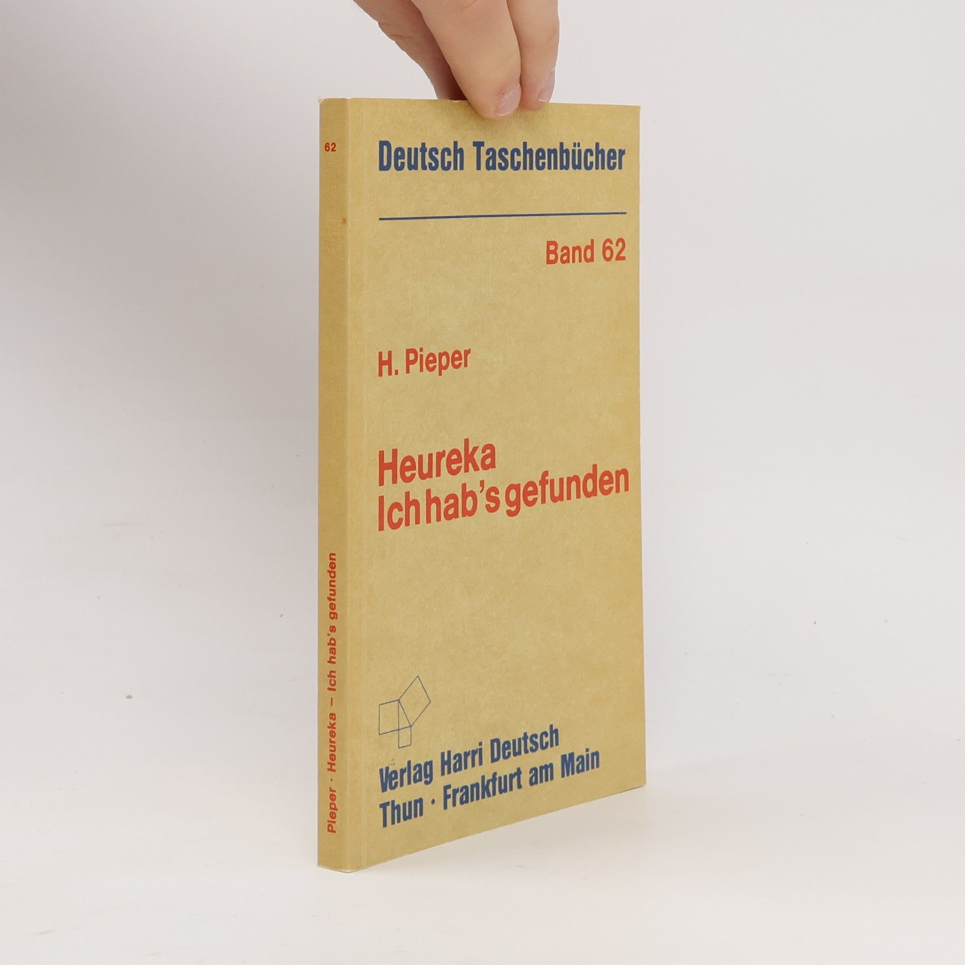 Herbert Pieper Deutsch Taschenbücher - 62: Heureka - ich hab's gefunden