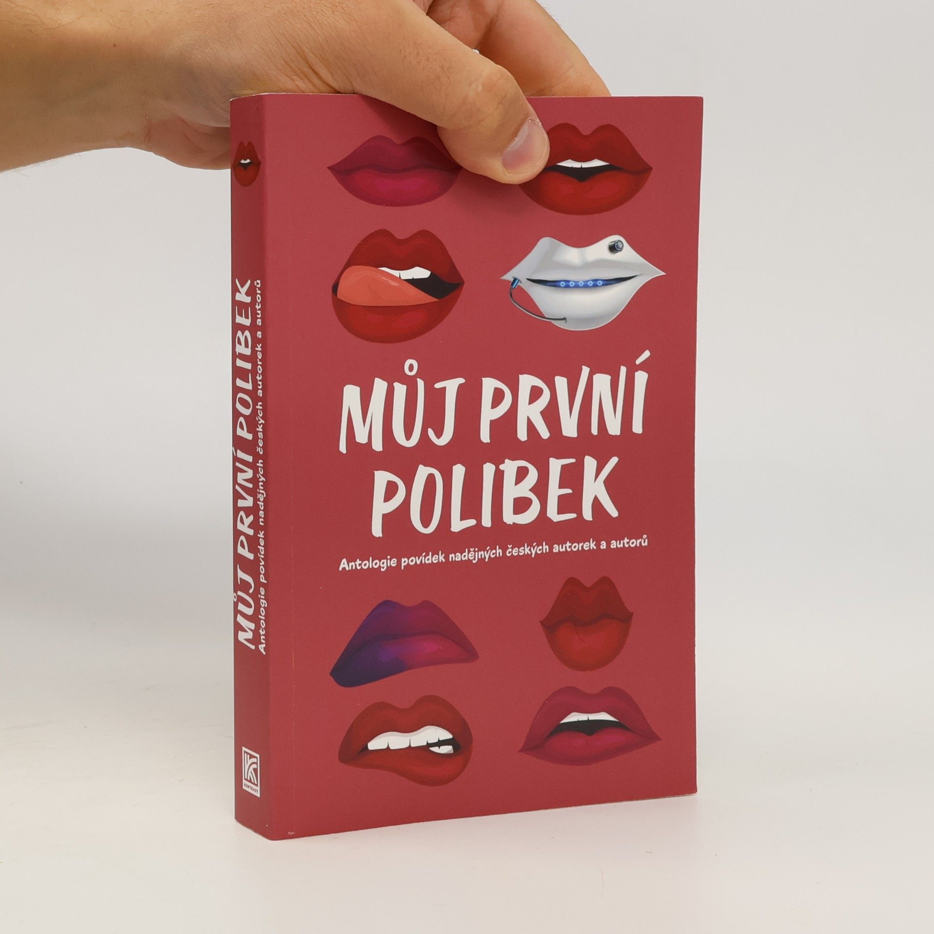 Kolektiv autorů Můj první polibek : antologie povídek nadějných českých autorek a autorů