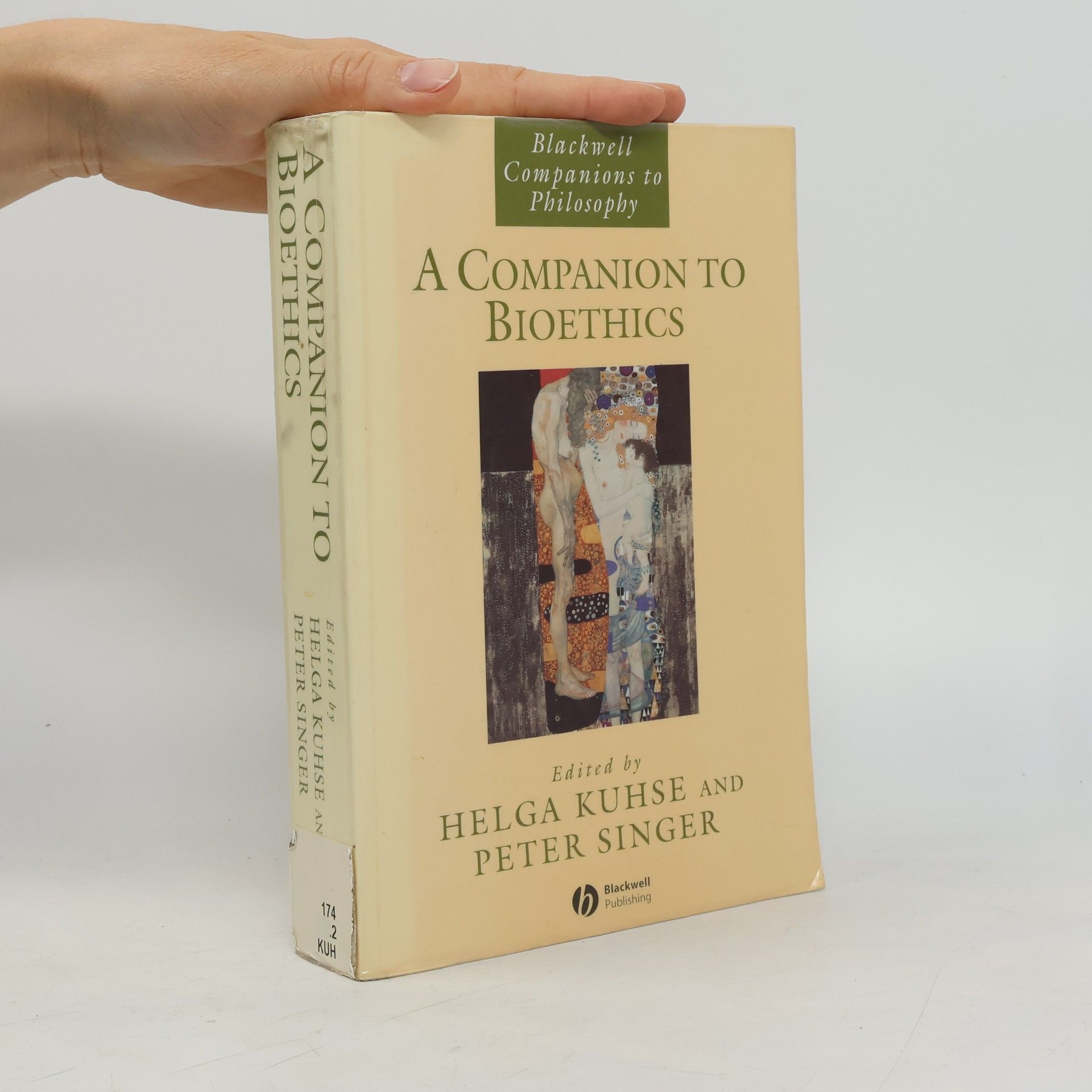 Helga Kuhse Blackwell Companions to Philosophy: A Companion to Bioethics