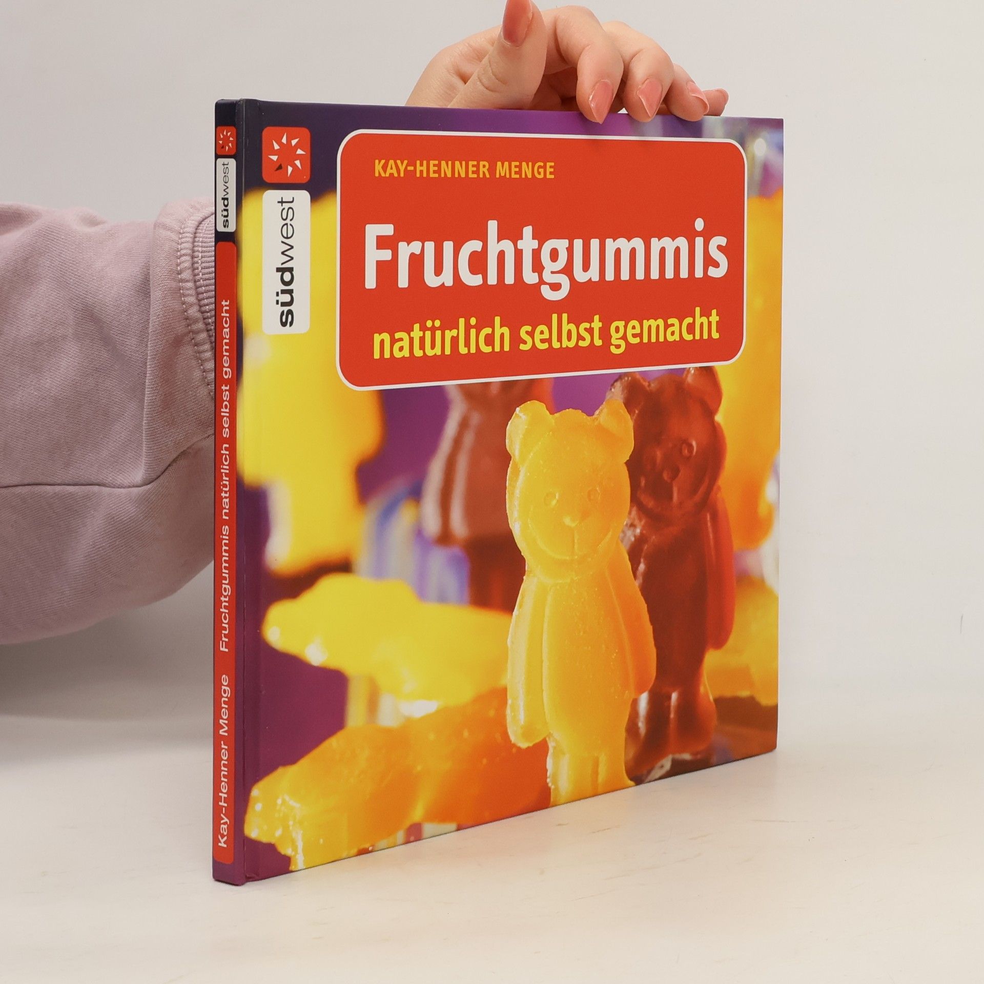 Kay-Henner Menge Fruchtgummis natürlich selbst gemacht
