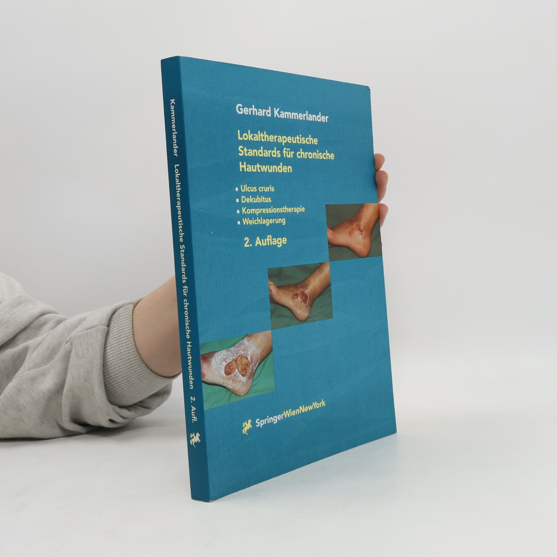 Gerhard Kammerlander Lokaltherapeutische Standards für chronische Hautwunden