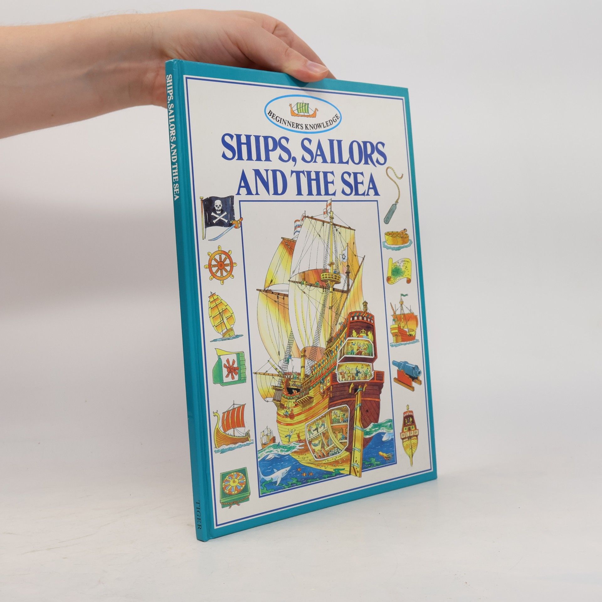 John C. Miles Beginner's Knowledge. Ships, Sailors and the Sea