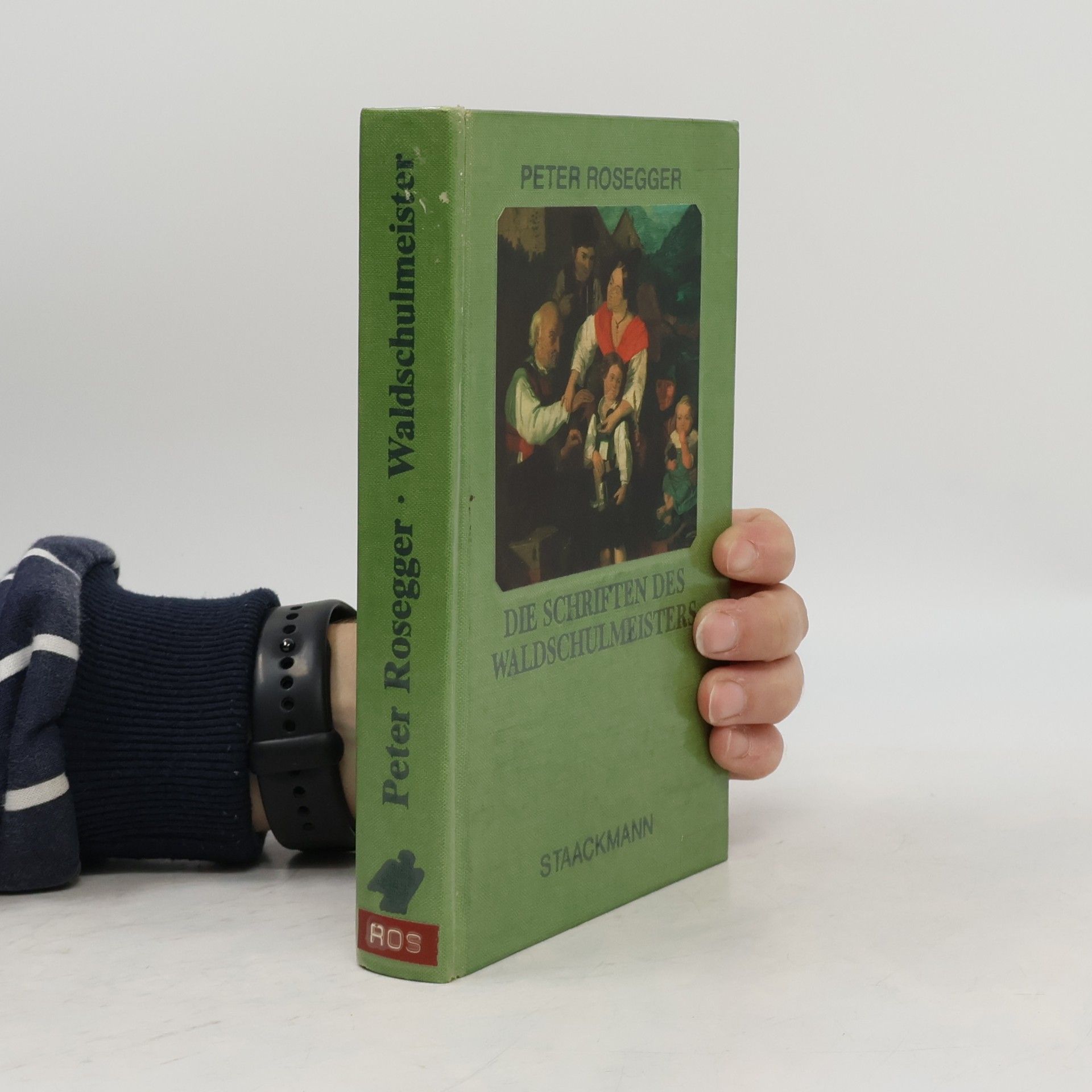 Peter Rosegger Die Schriften des Waldschulmeisters