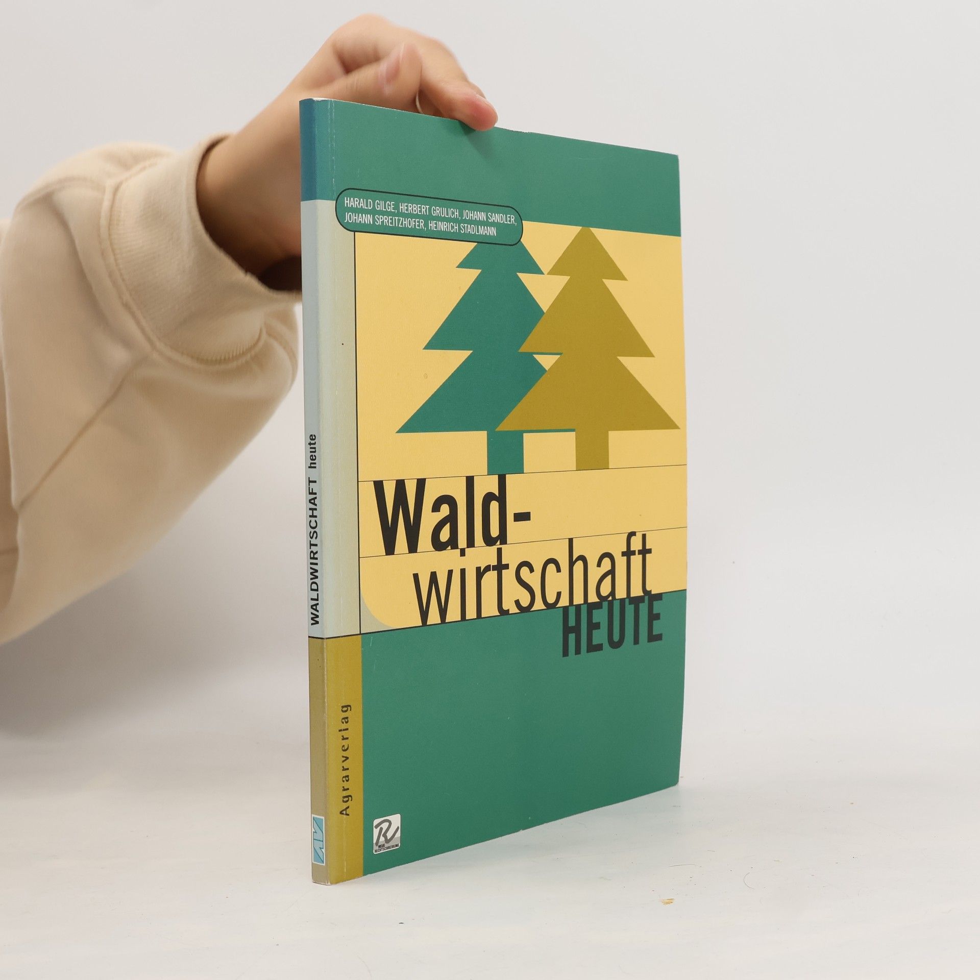 Waldwirtschaft heute