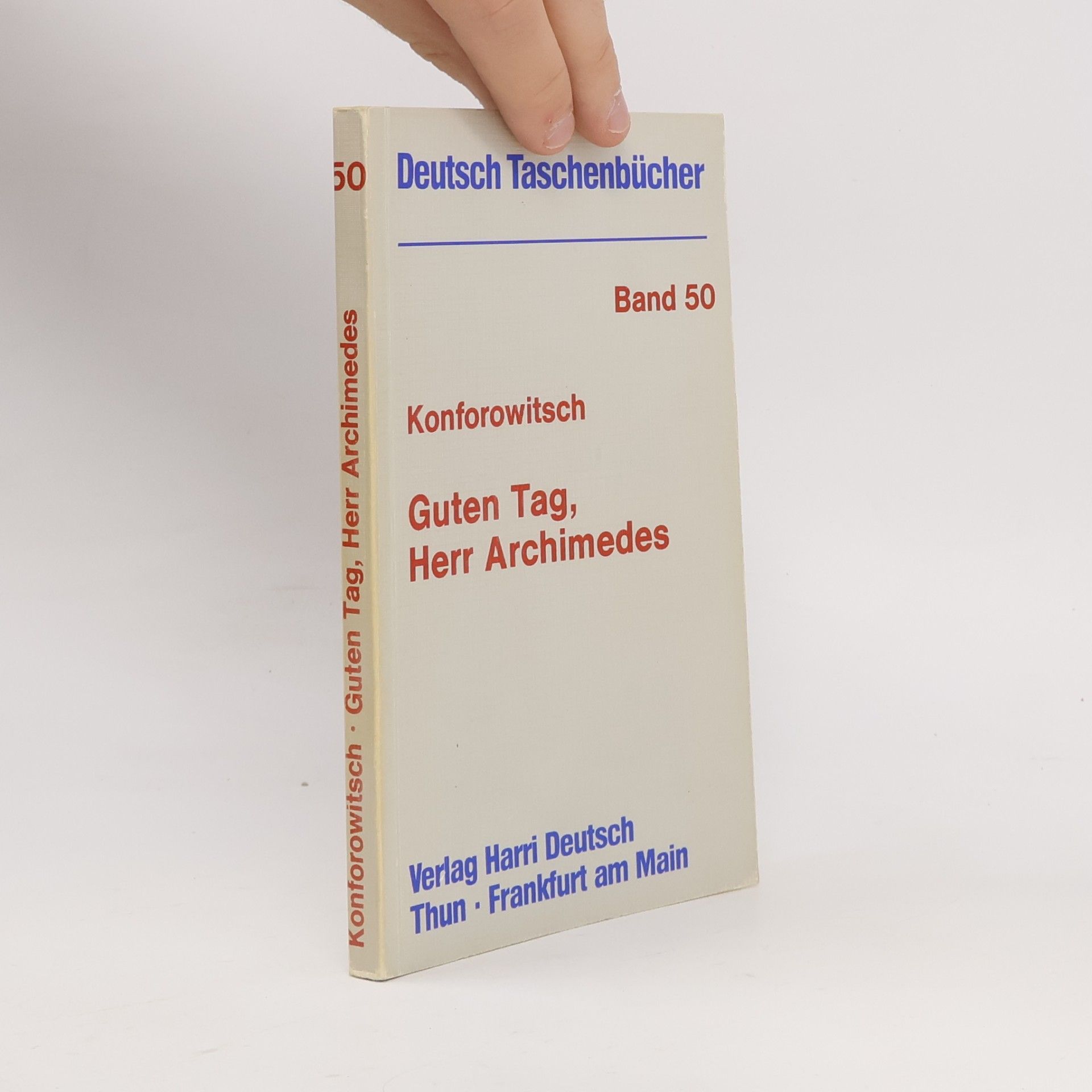 Andrej Grigorewitsch Konforowitsch Deutsch Taschenbücher - 50: Guten Tag, Herr Archimedes