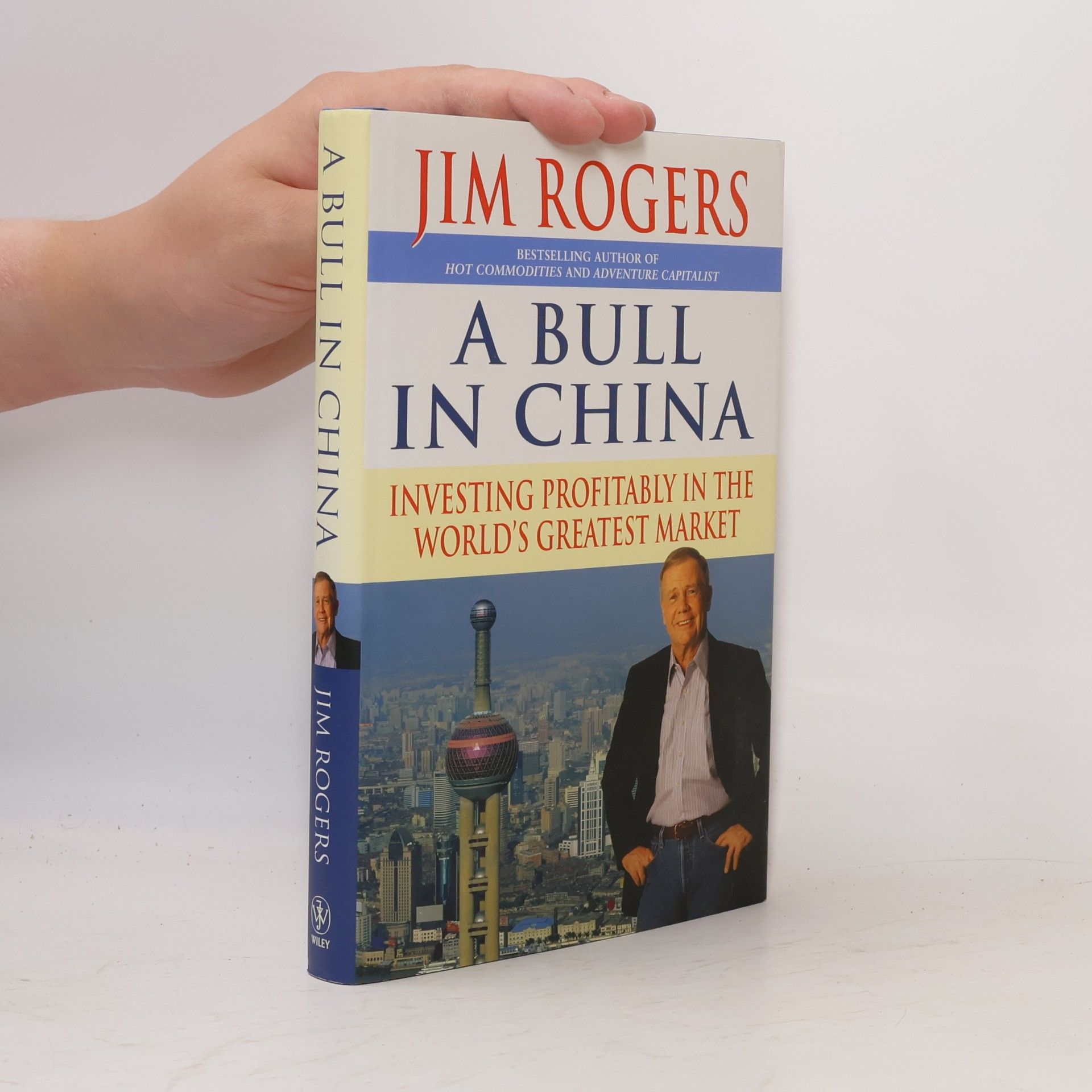 Jim Rogers A Bull in China