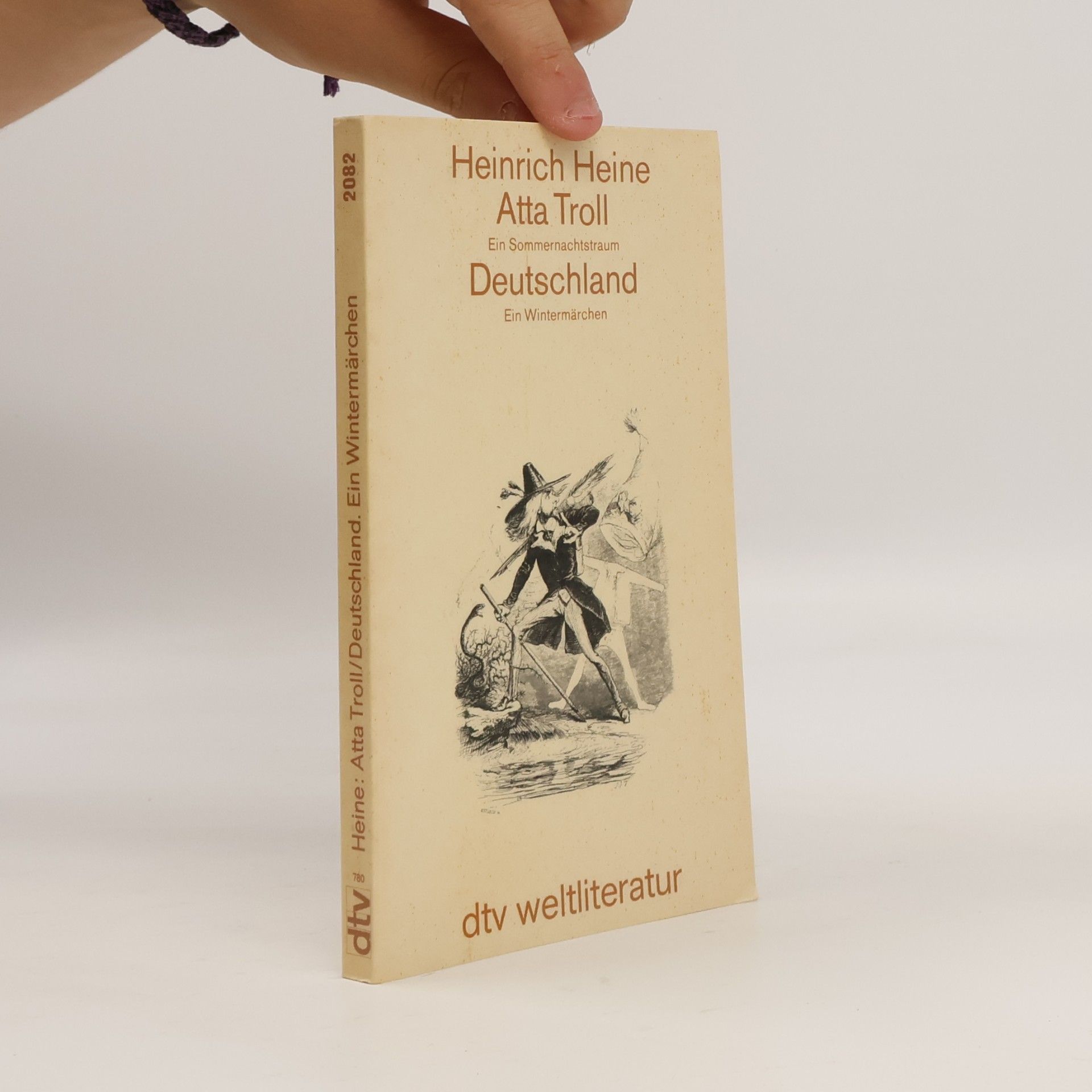 Heinrich Heine Atta Troll. Ein Sommernachtstraum. Deutschland. Ein Wintermärchen. Hrsg. u. komment. v. Klaus Briegleb