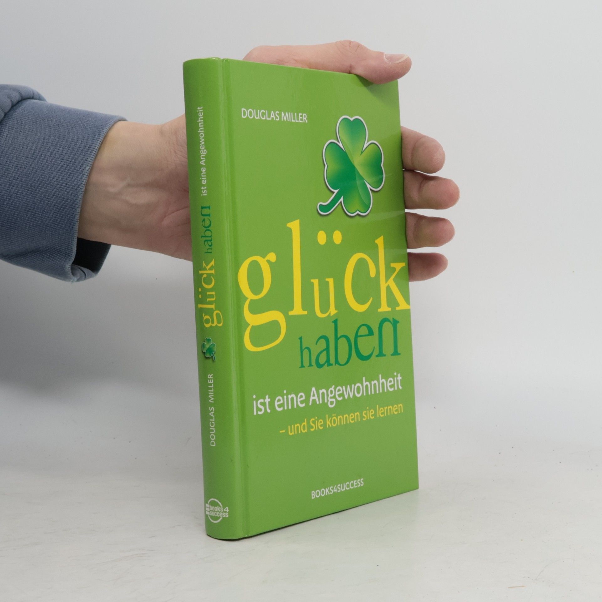 Glück haben ist eine Angewohnheit