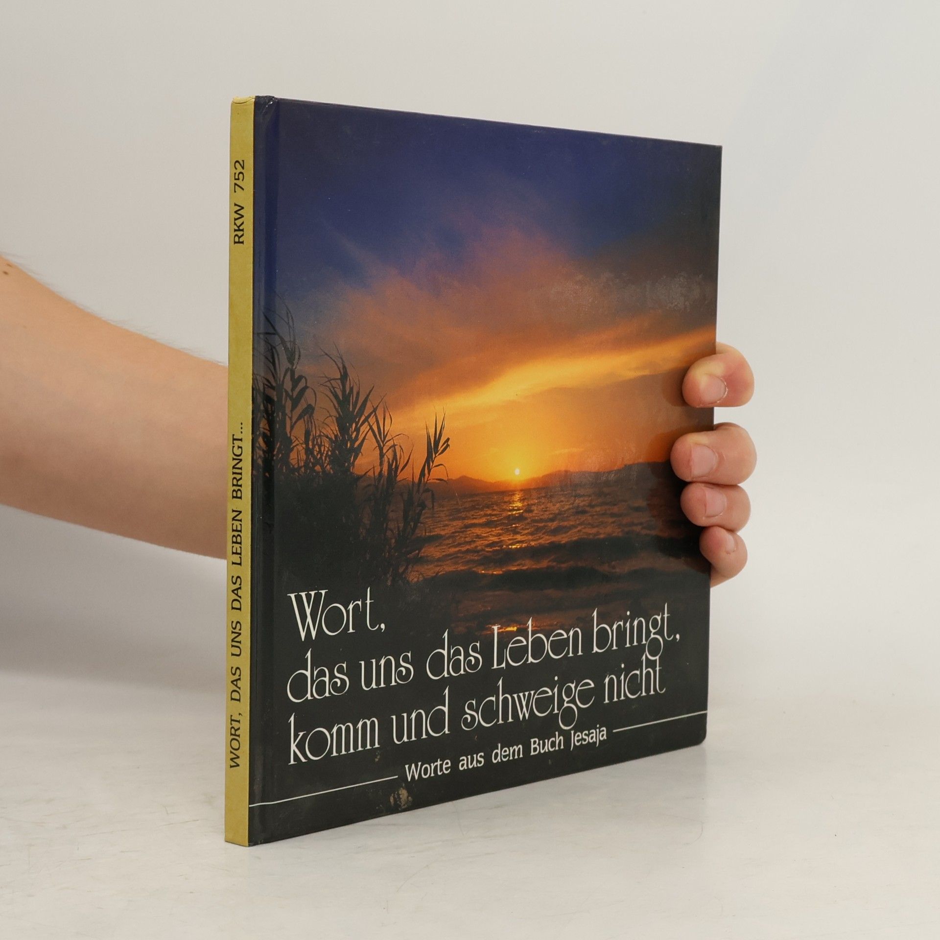 AA.VV. Wort, das uns das Leben bringt, komm und schweige nicht. Worte aus dem Buch Jesaja.