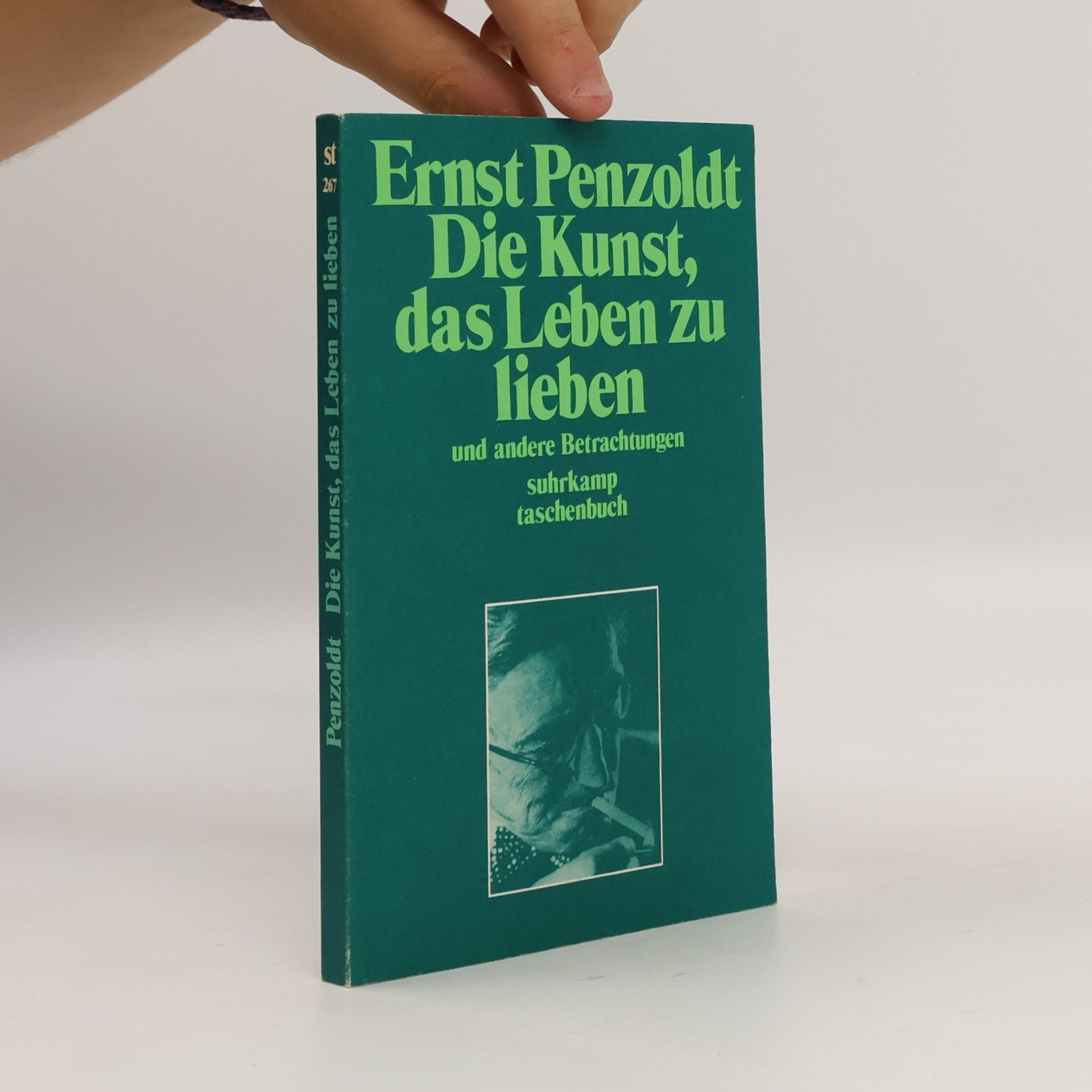 Suhrkamp Taschenbuch - 267: Die Kunst, das Leben zu lieben und andere Betrachtungen
