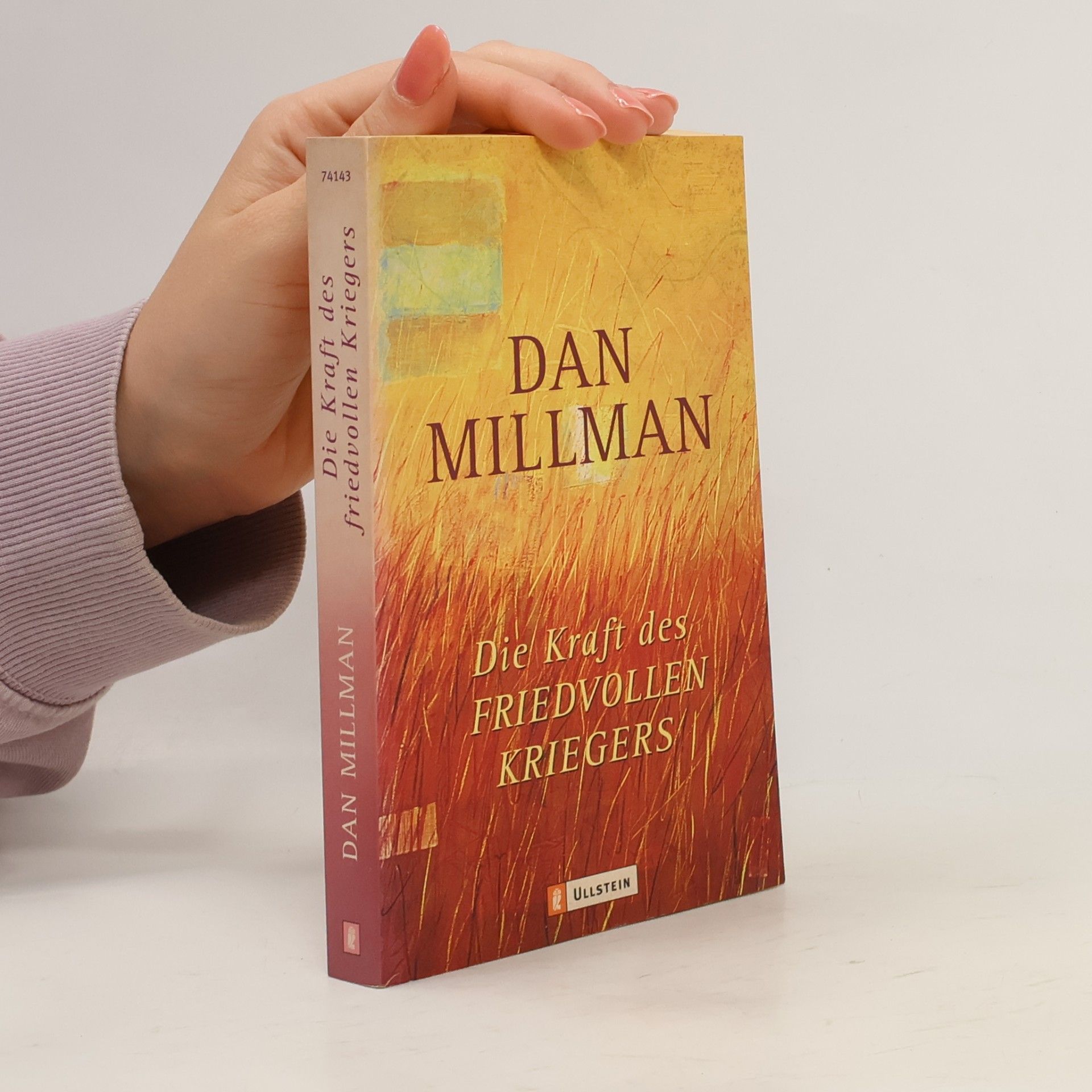Dan Millman Die Kraft des friedvollen Kriegers