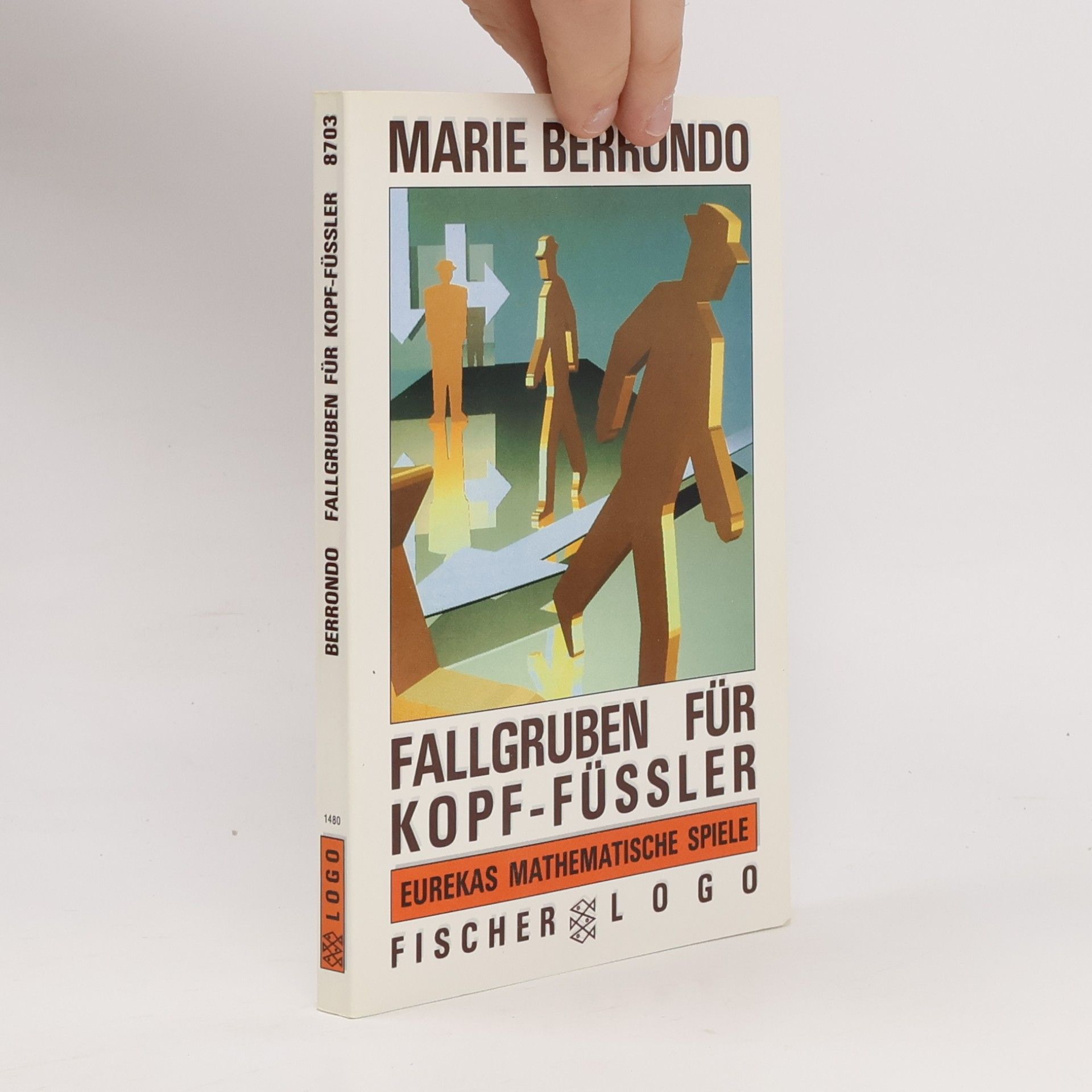 Marie Berrondo Fallgruben für Kopf- Füßler. Eurekas mathematische Spiele