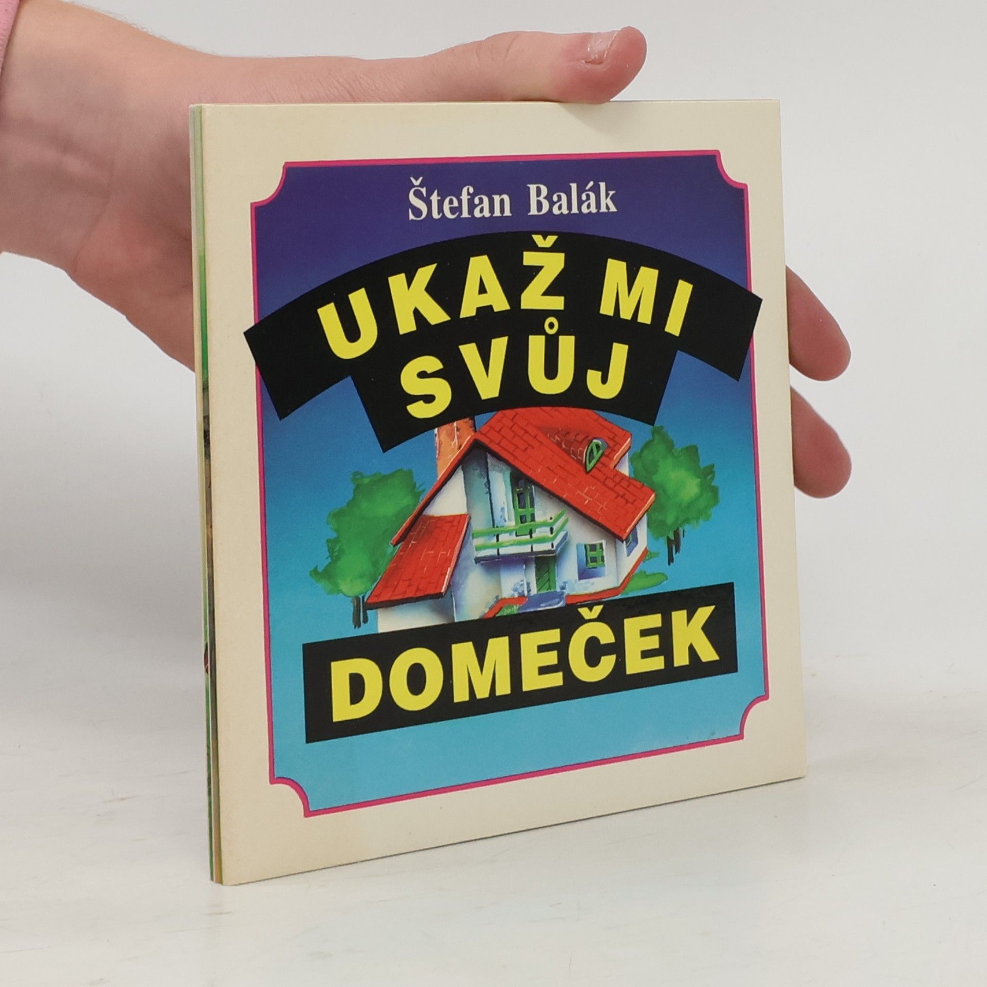 Eva Hlavsová Ukaž mi svůj domeček