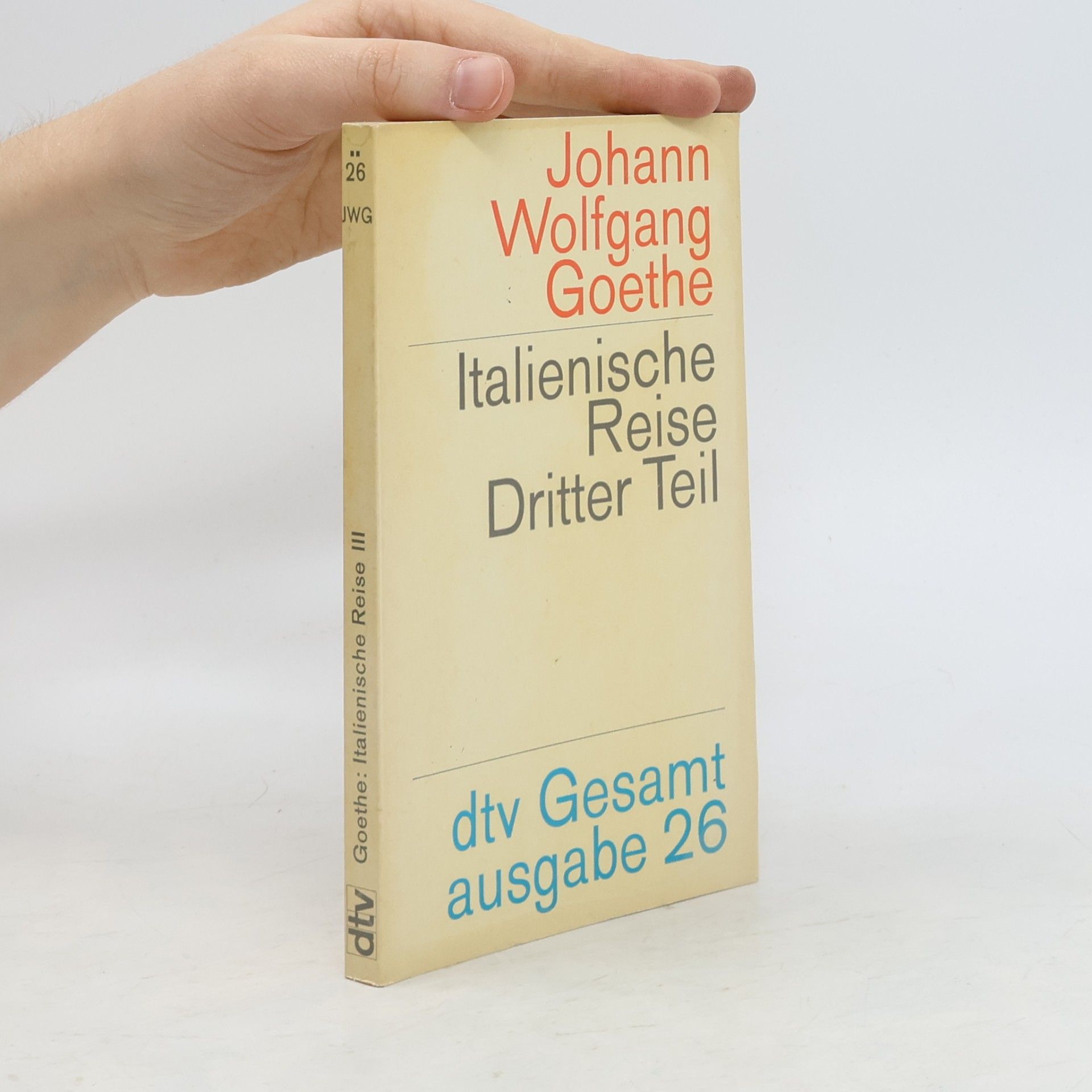 Johann Wolfgang von Goethe Dtv-Gesamtausgabe - 3: Die Italienische Reise