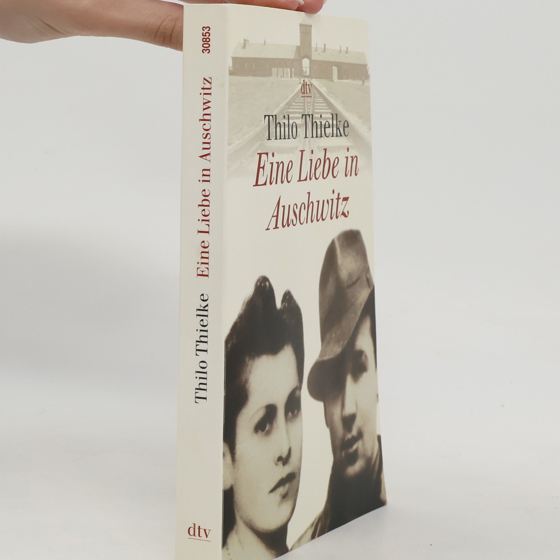 Thilo Thielke Eine Liebe in Auschwitz