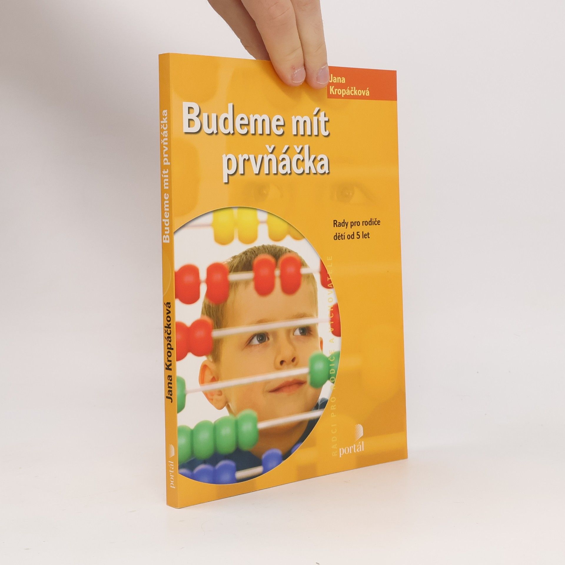 Jana Kropáčková Budeme mít prvňáčka : pro rodiče dětí od 5 let