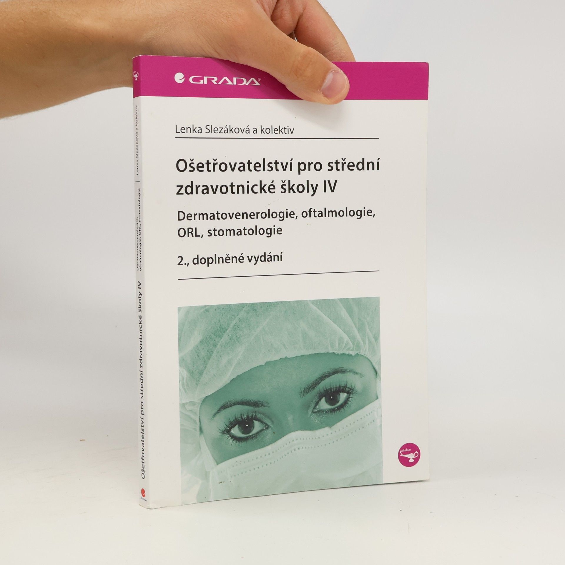 Ošetřovatelství pro střední zdravotnické školy IV - Dermatovenerologie, oftalmologie, ORL, stomatologie