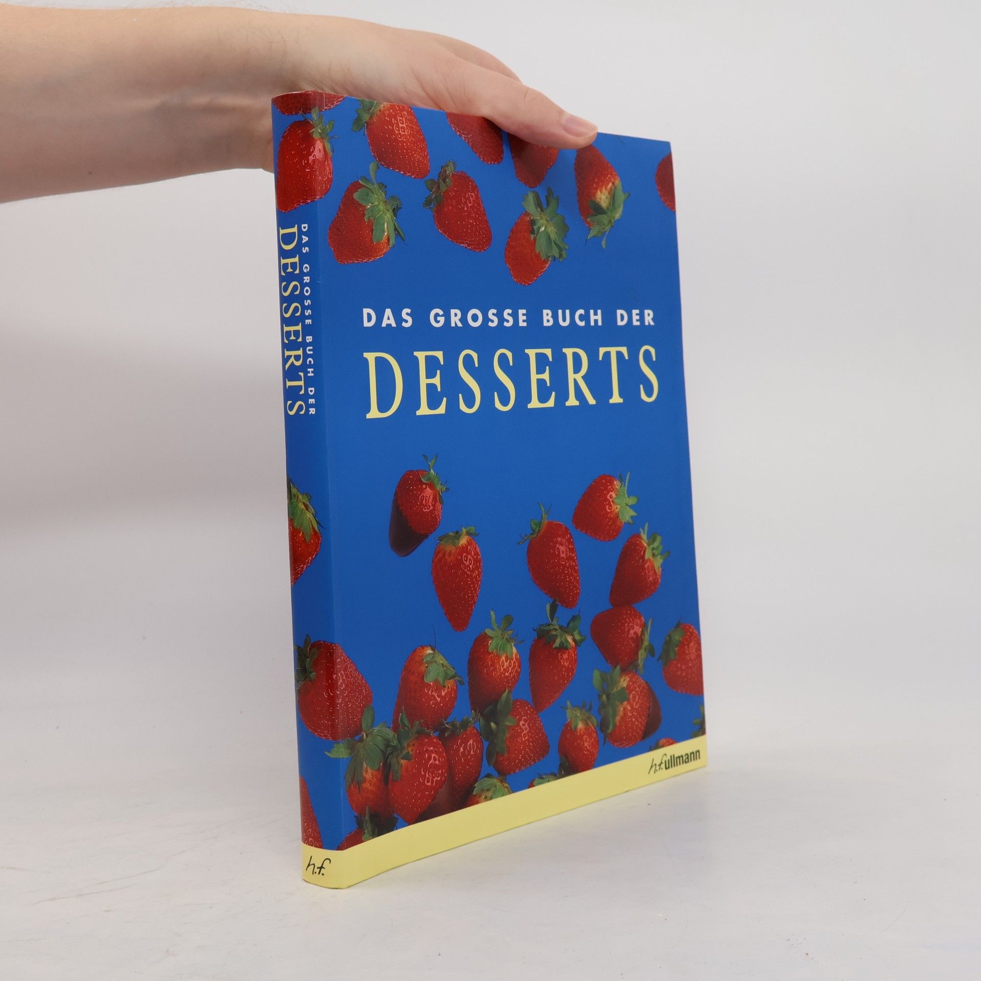 Autorenkollektiv Das grosse Buch der Desserts