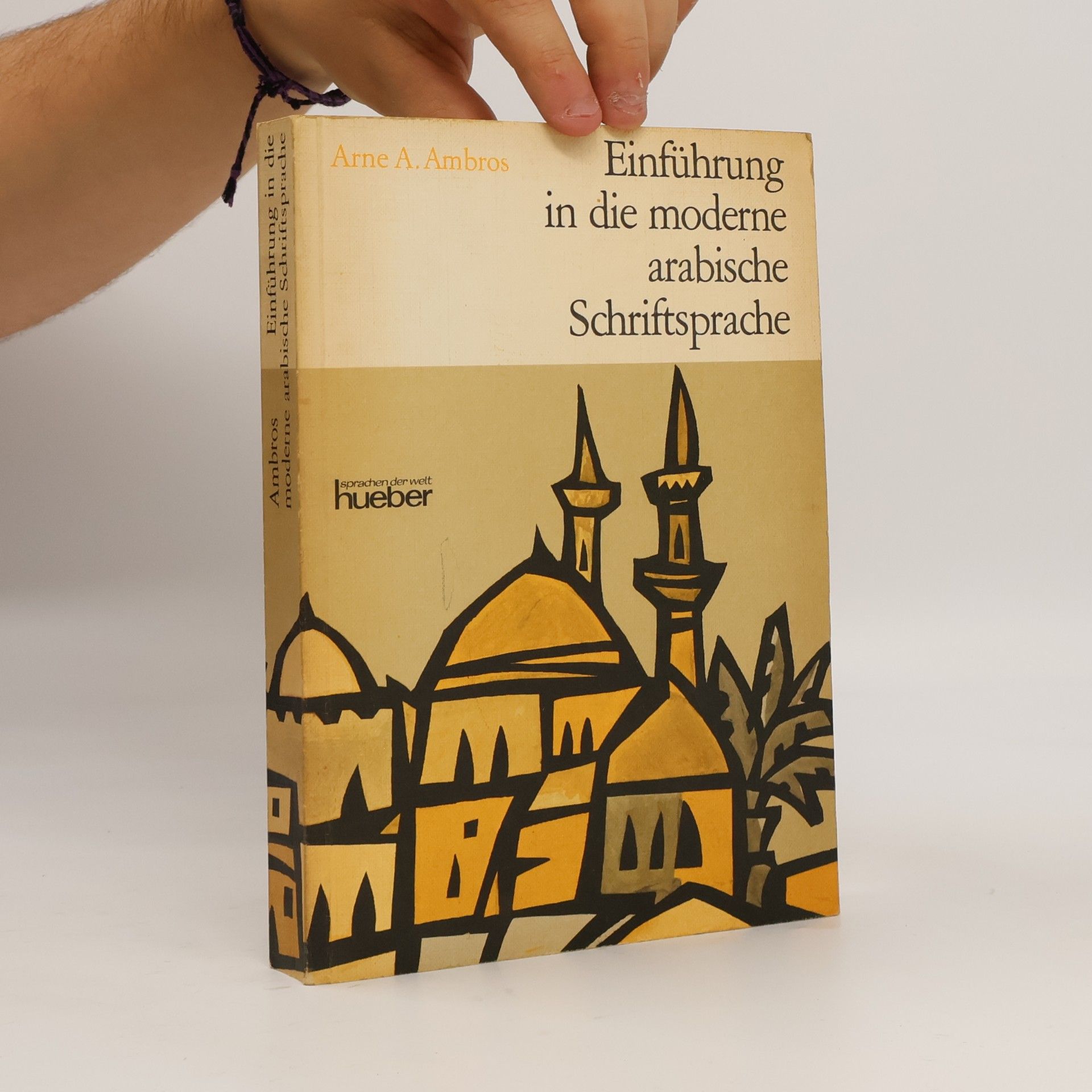 Arne A. Ambros Einführung in die moderne arabische Schriftsprache