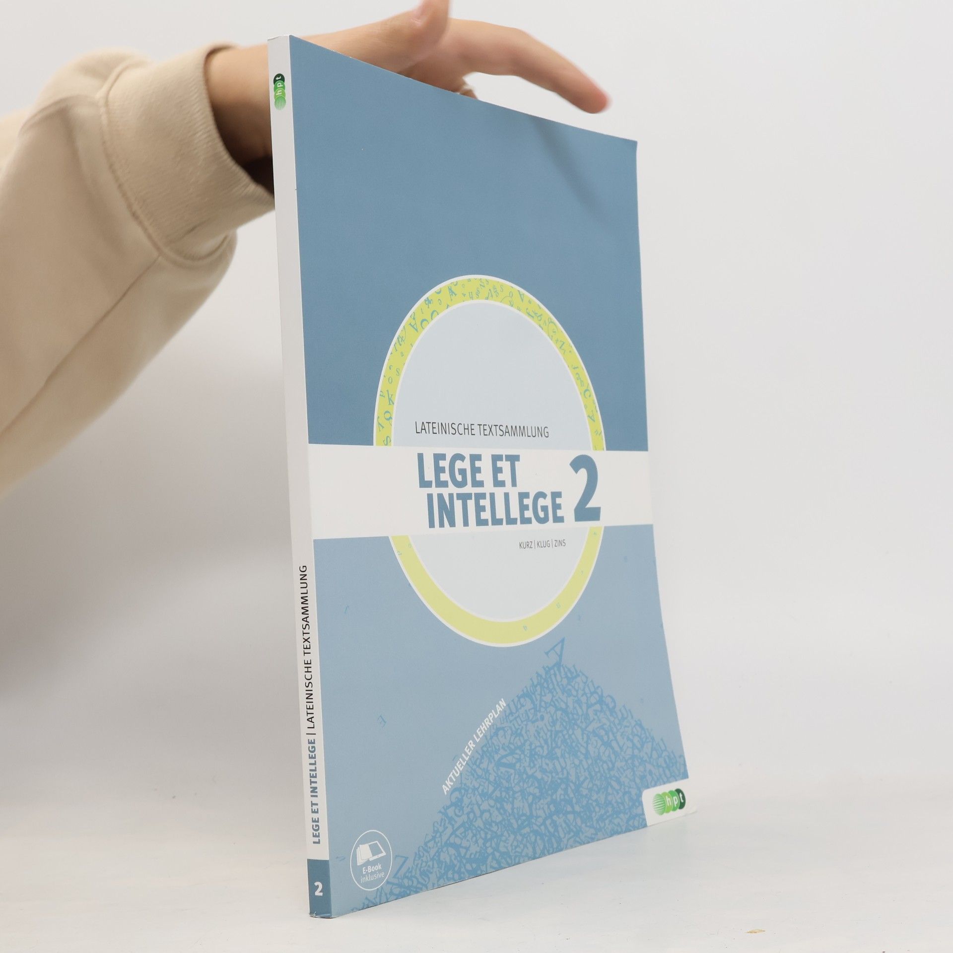 Rainer Kurz LEGE ET INTELLEGE Lateinische Textsammlung (Teil 2) für den Unterricht in der 8. Klasse (Kurzform: vierjähriges Latein)