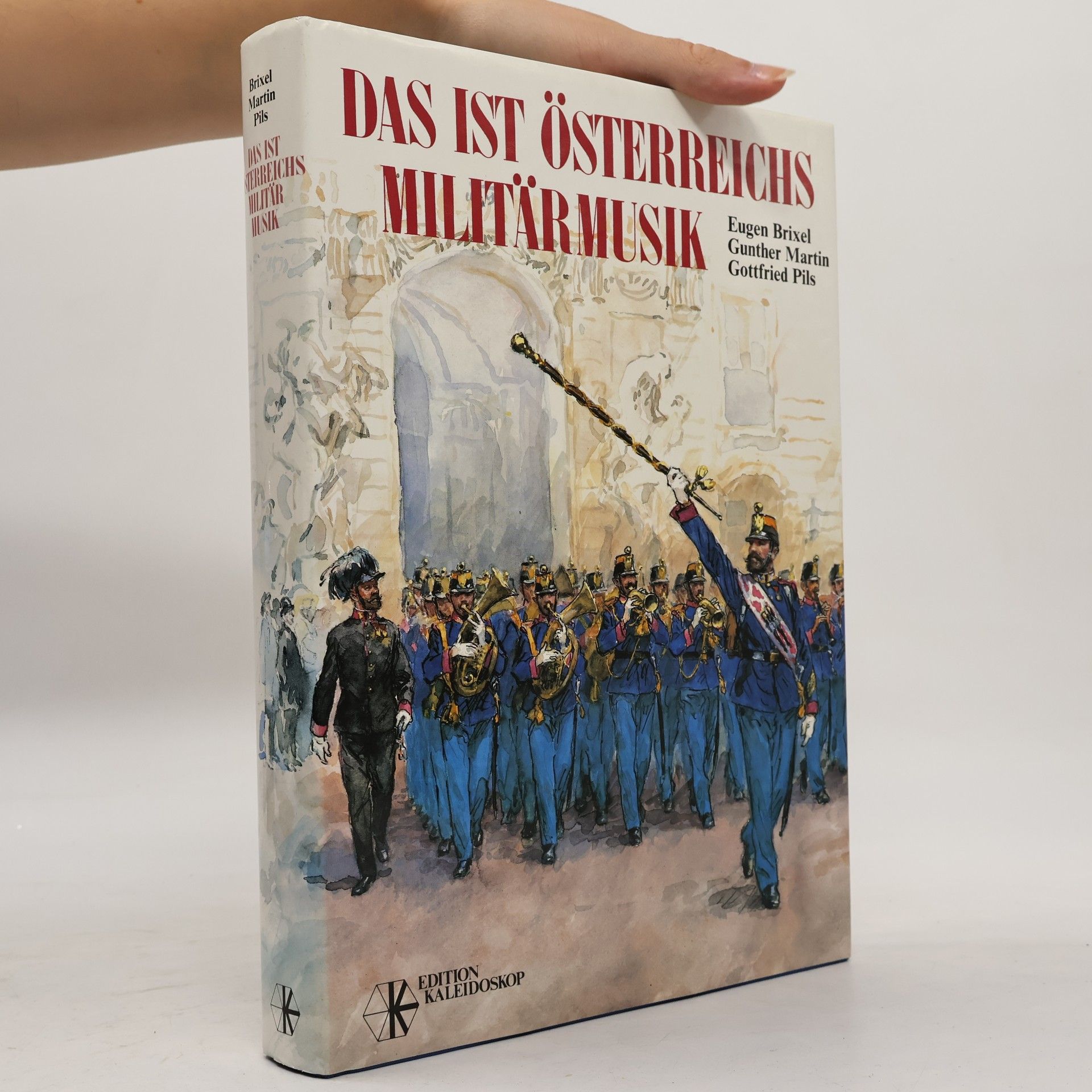 Eugen Brixel Das ist Österreichs Militärmusik
