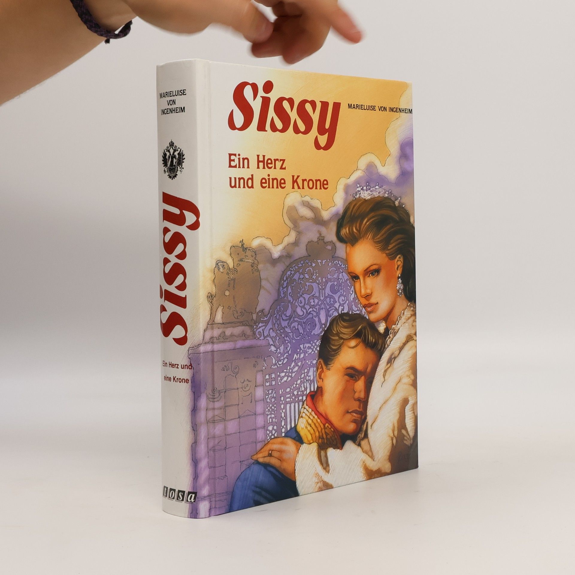 Maireluise von Ingenheim Sissy: Ein herz und eine Krone