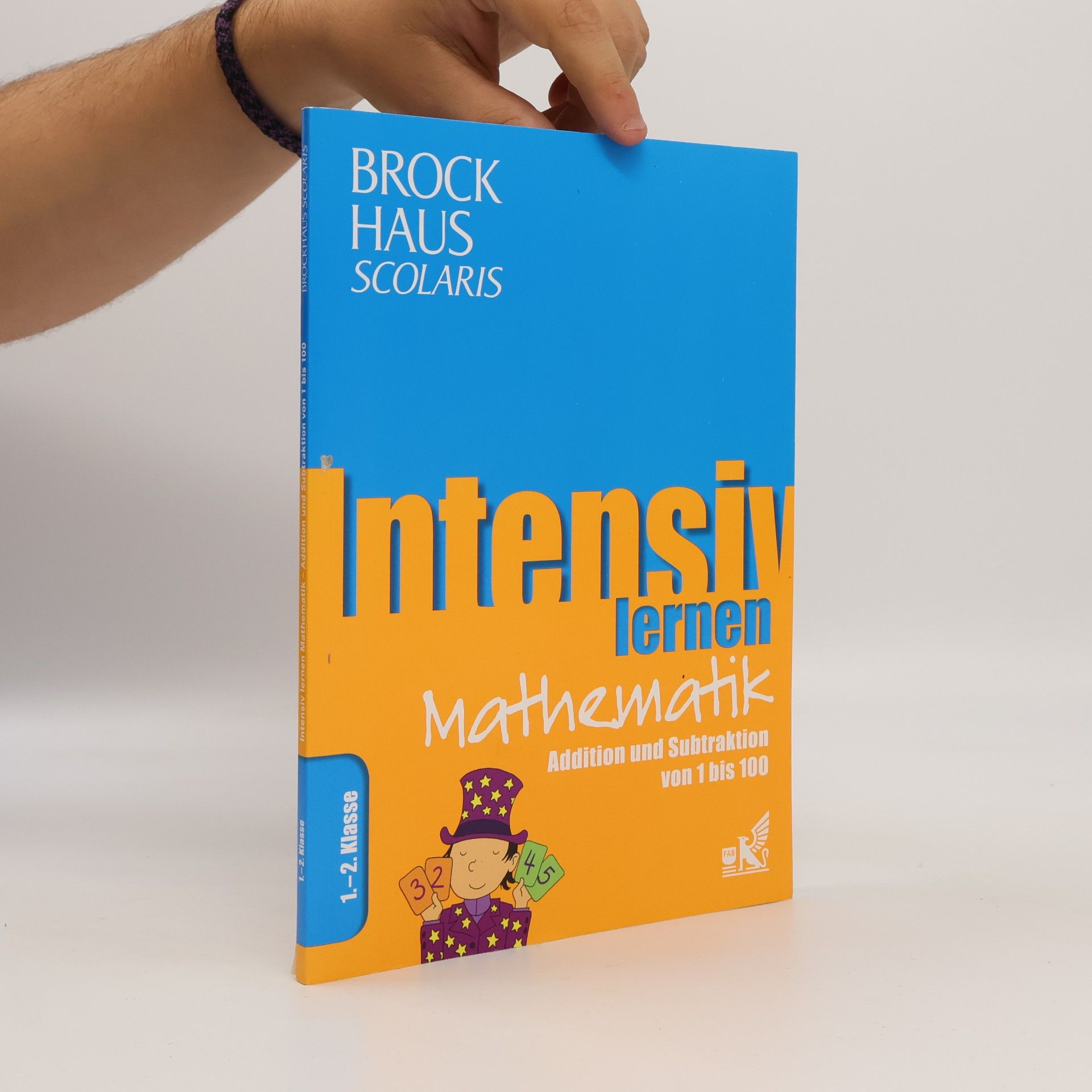 Various authors Brockhaus Scolaris Intensiv lernen Mathematik 1.-2. Klasse. Addition und Subtraktion von 1 bis 100