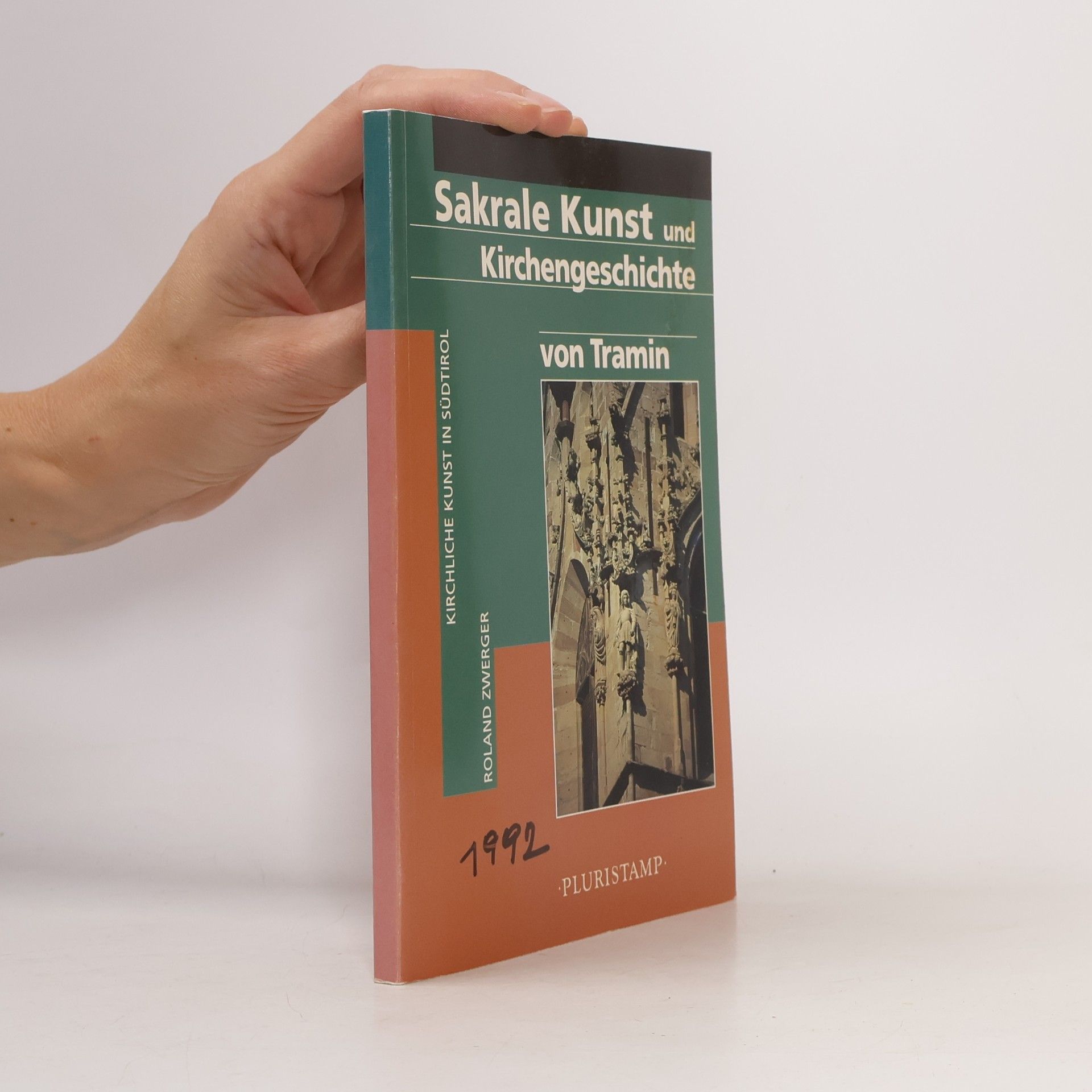 Roland Zwerger  Sakrale Kunst und Kirchengeschichte von Tramin