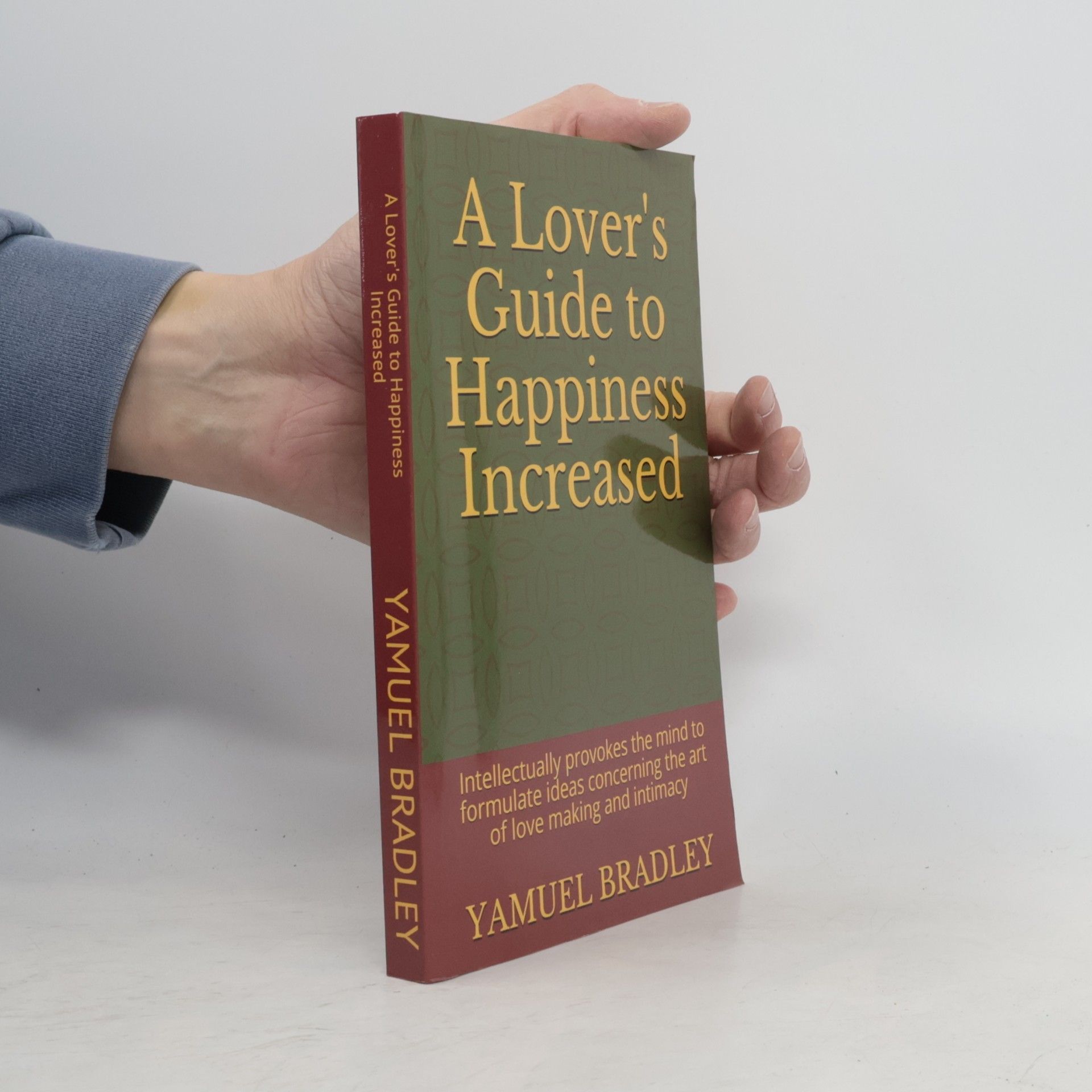 Yamuel Bradley A Lover's Guide to Happiness Increased