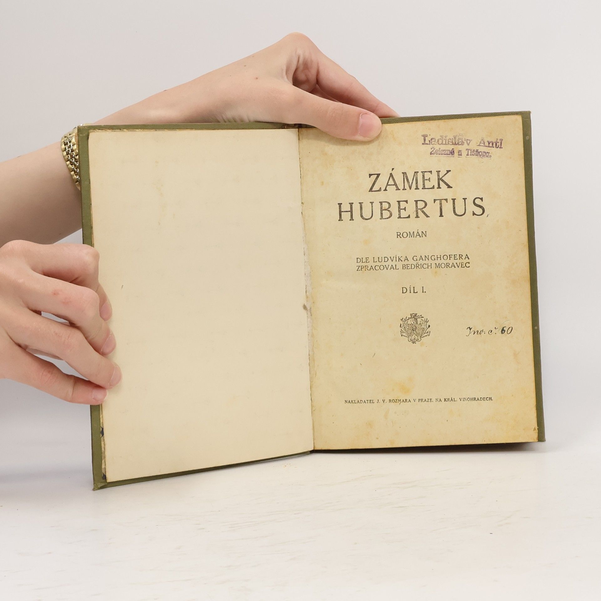 Ludvík Ganghofer Zámek Hubertus. Díl I.