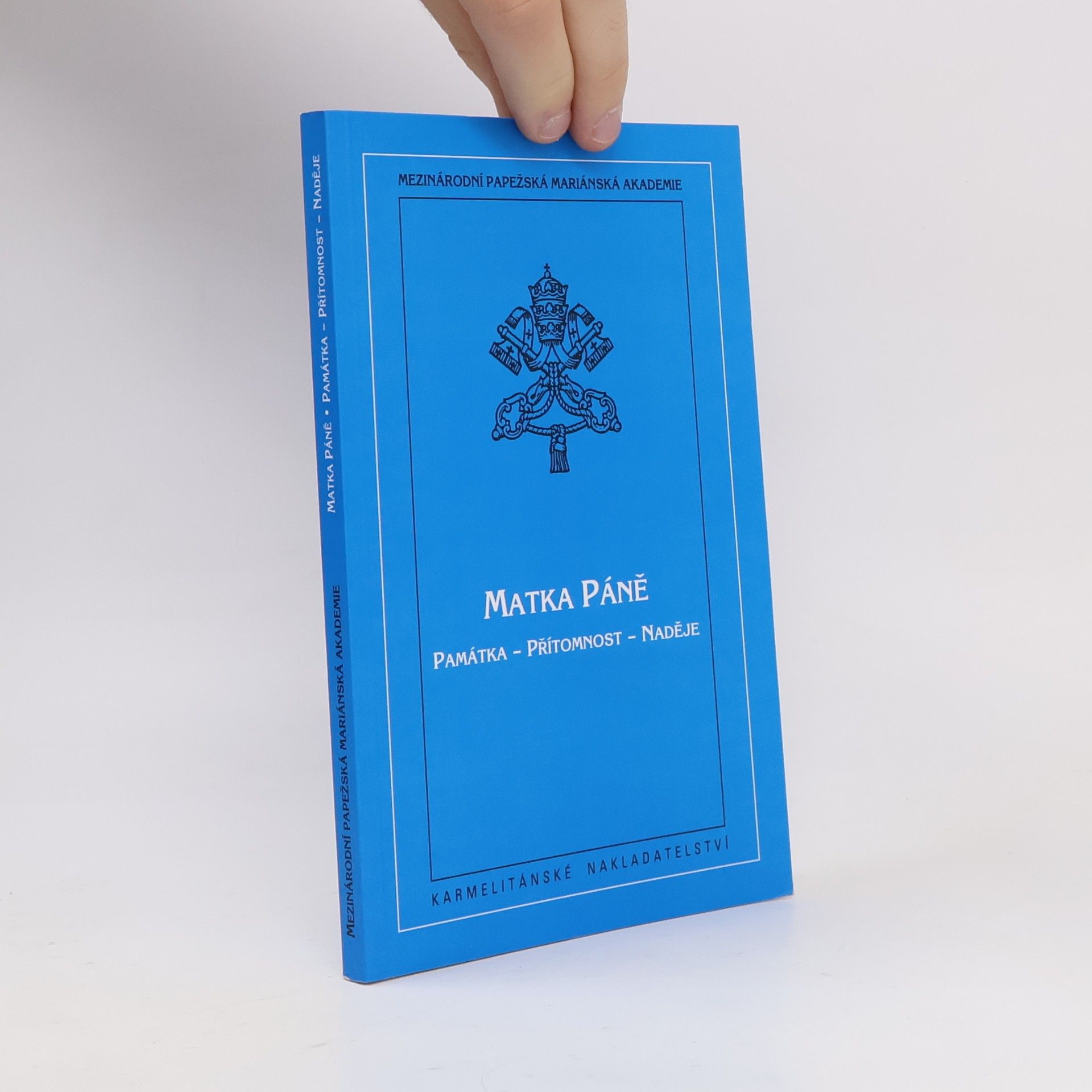 Autores varios Matka Páně: památka - přítomnost - naděje