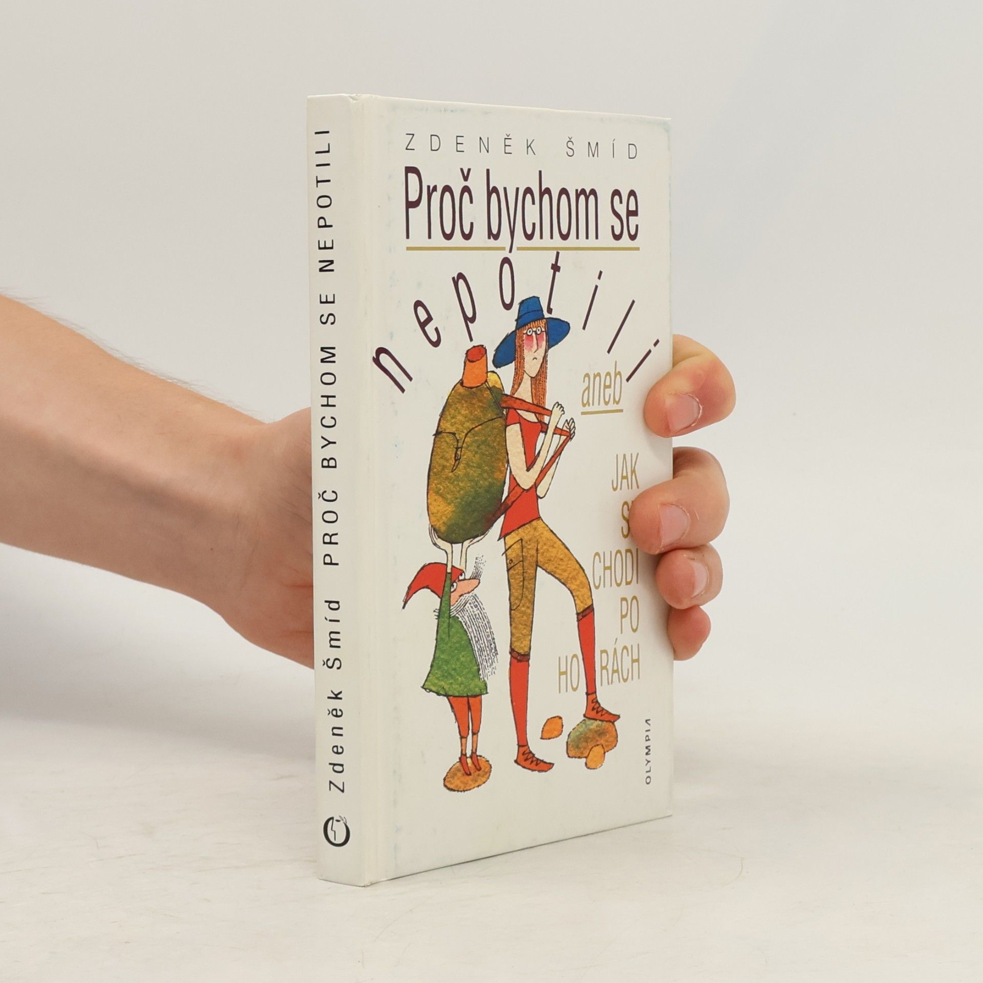 Proč bychom se nepotili, aneb, Jak se chodí po horách