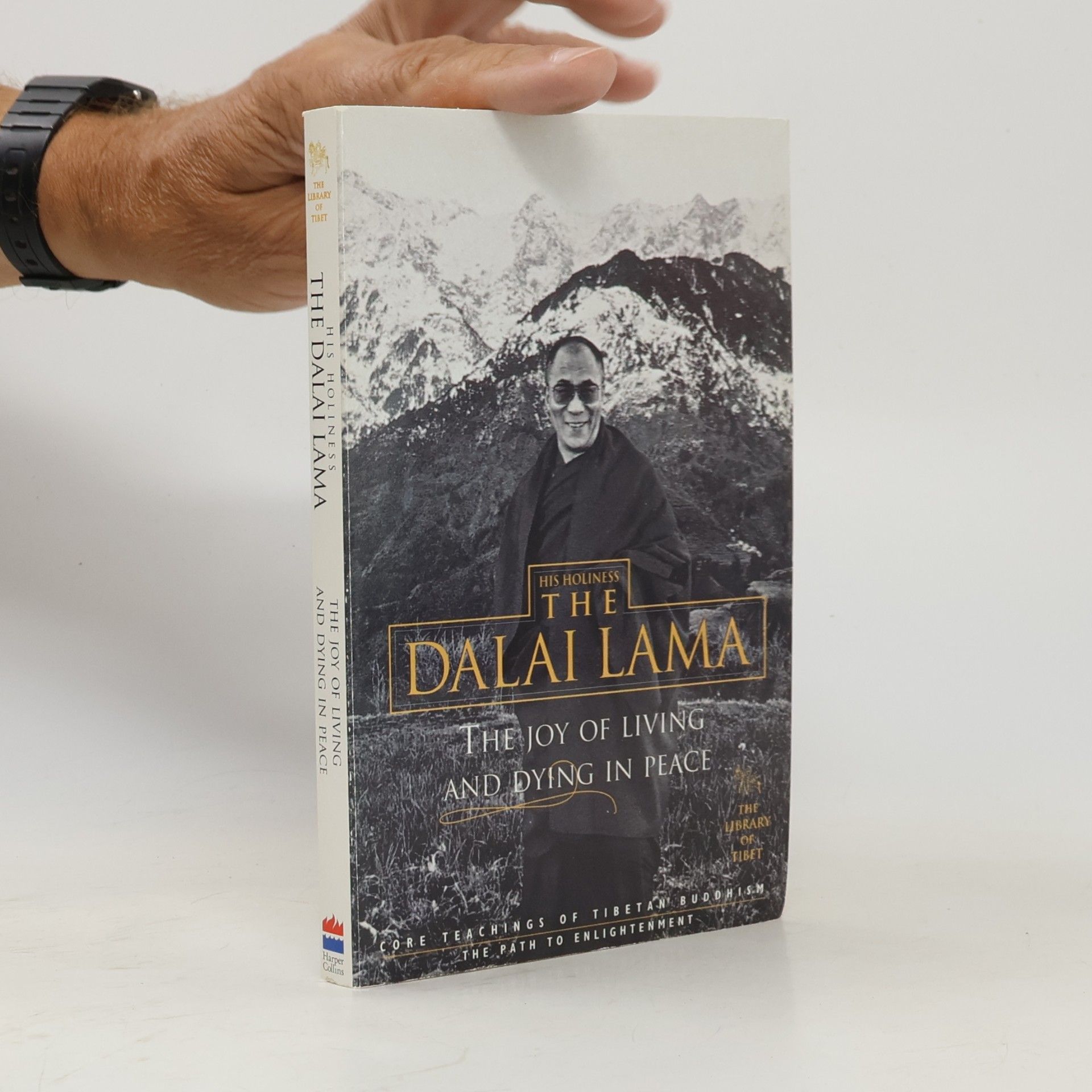 Dalai Lama XIV The Joy Of Living And Dying In Peace His Holiness The Dalai Lama
