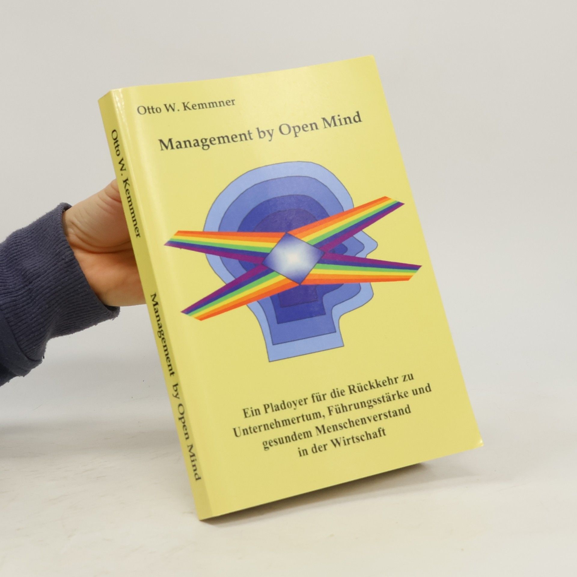 Otto W. Kemmner Management by Open Mind