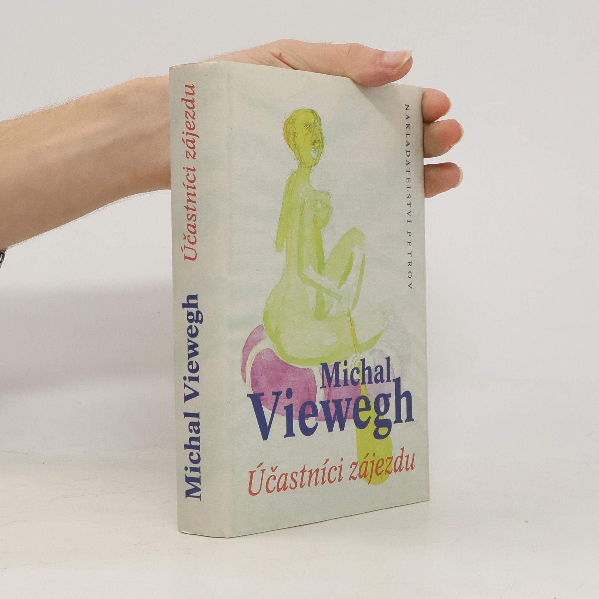 Michal Viewegh Účastníci zájezdu