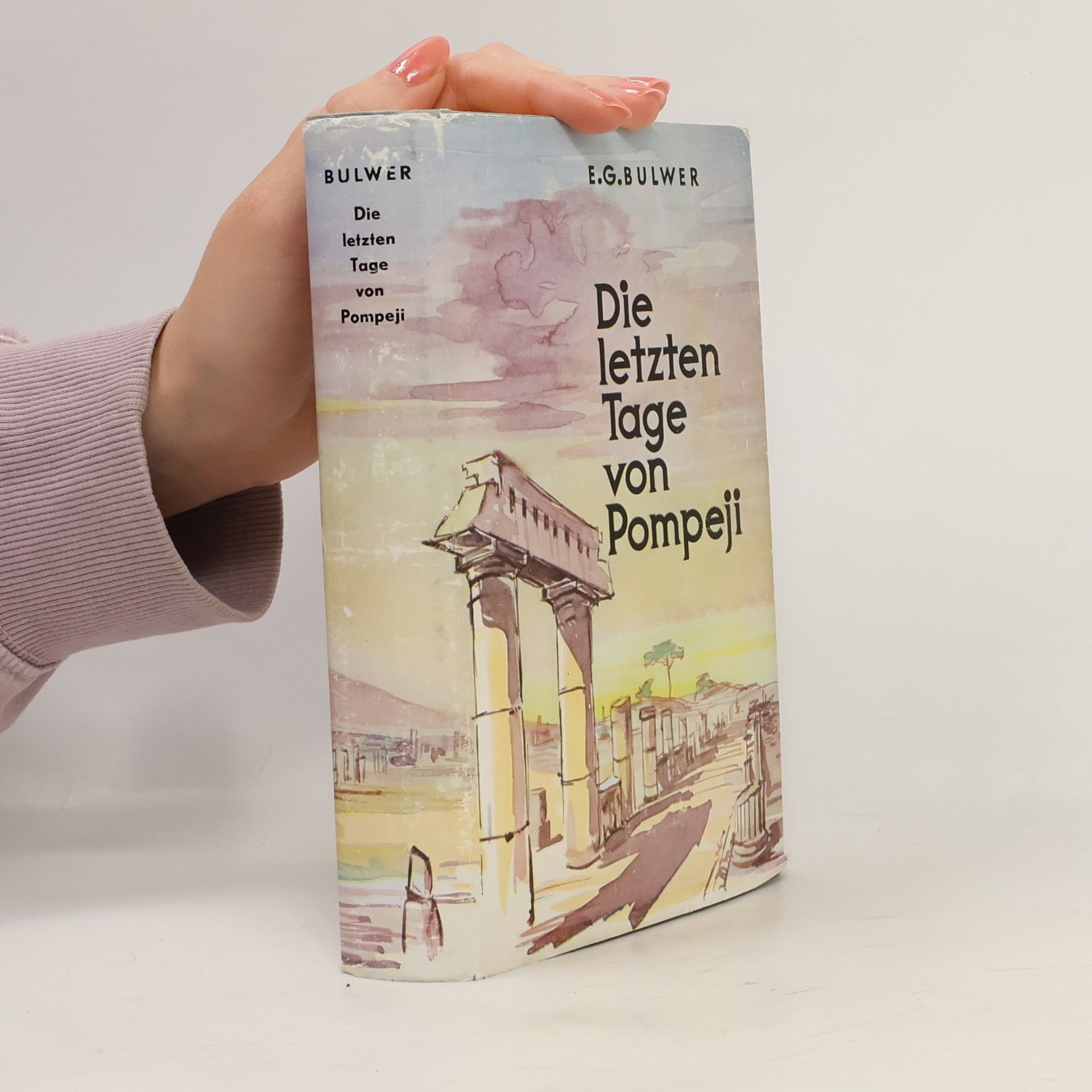 Edward Bulwer-Lytton Die letzten Tage von Pompeji