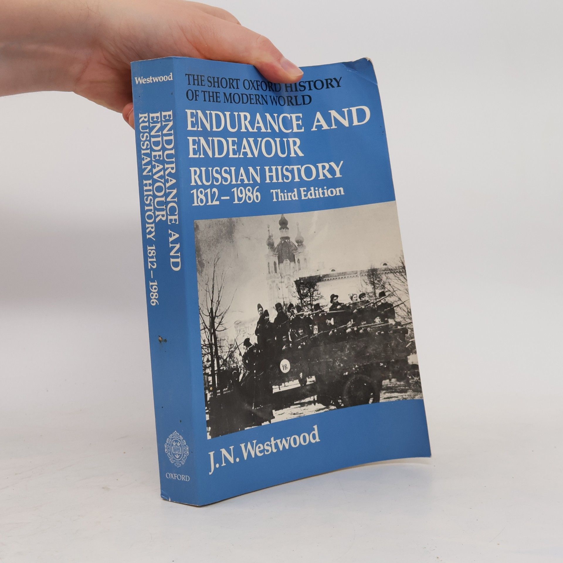 John Norton Westwood The Short Oxford History of the Modern World: Endurance and Endeavour